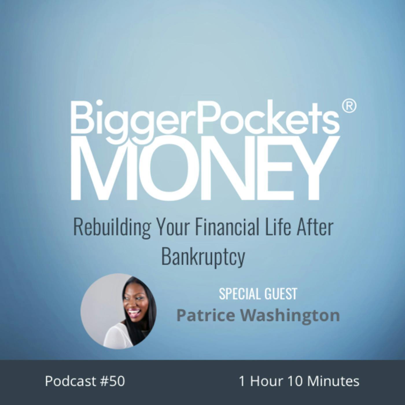 50: Rebuilding Your Financial Life After Bankruptcy with Patrice Washington