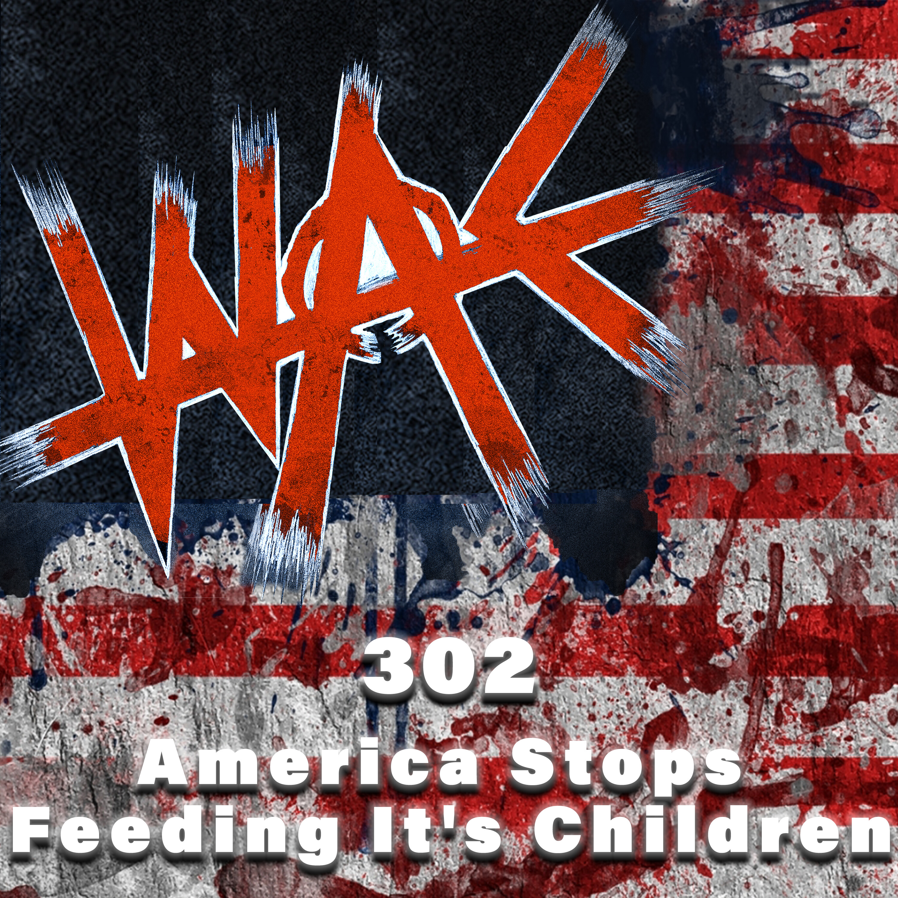 302: America Stops Feeding Its Children