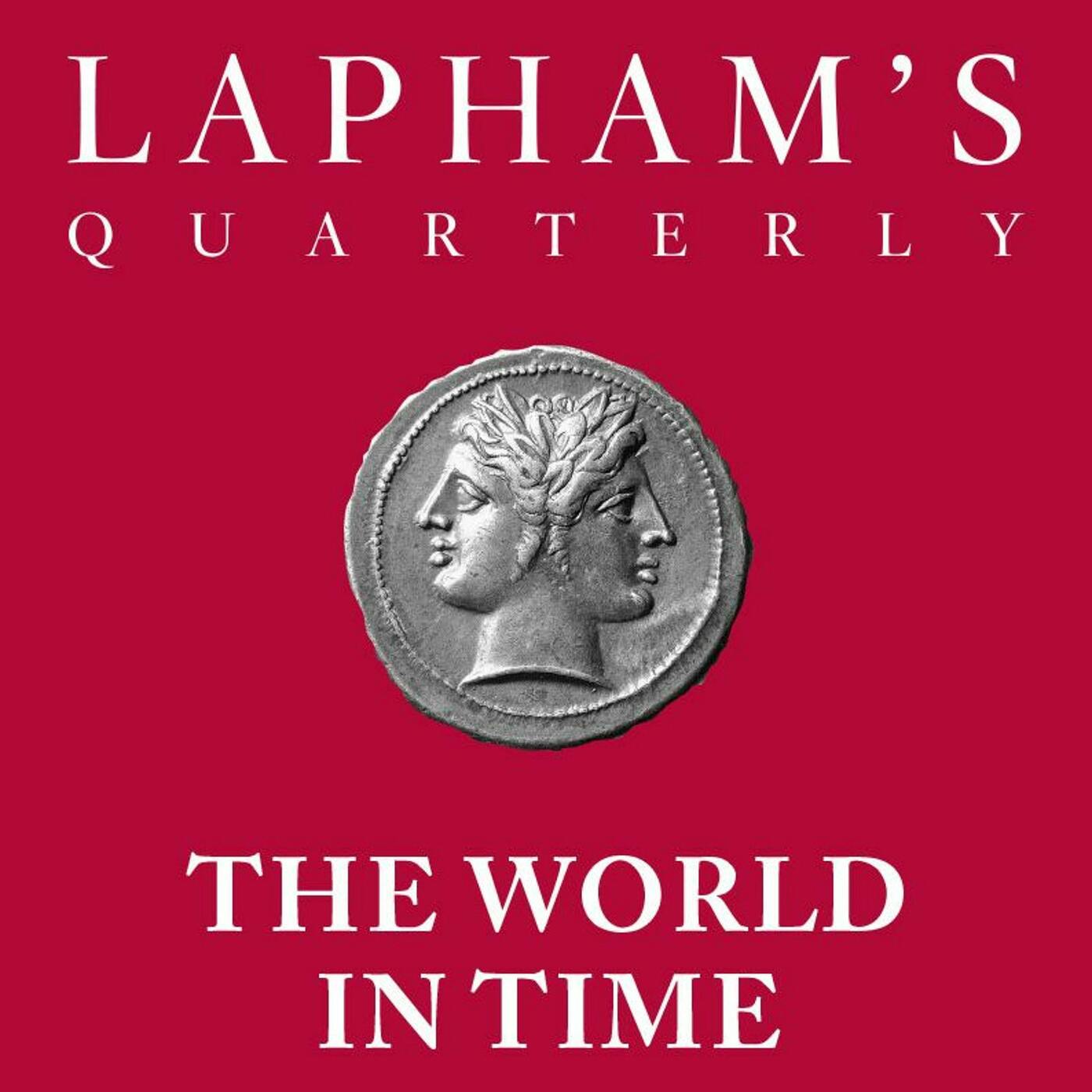 The World in Time / Lapham’s Quarterly