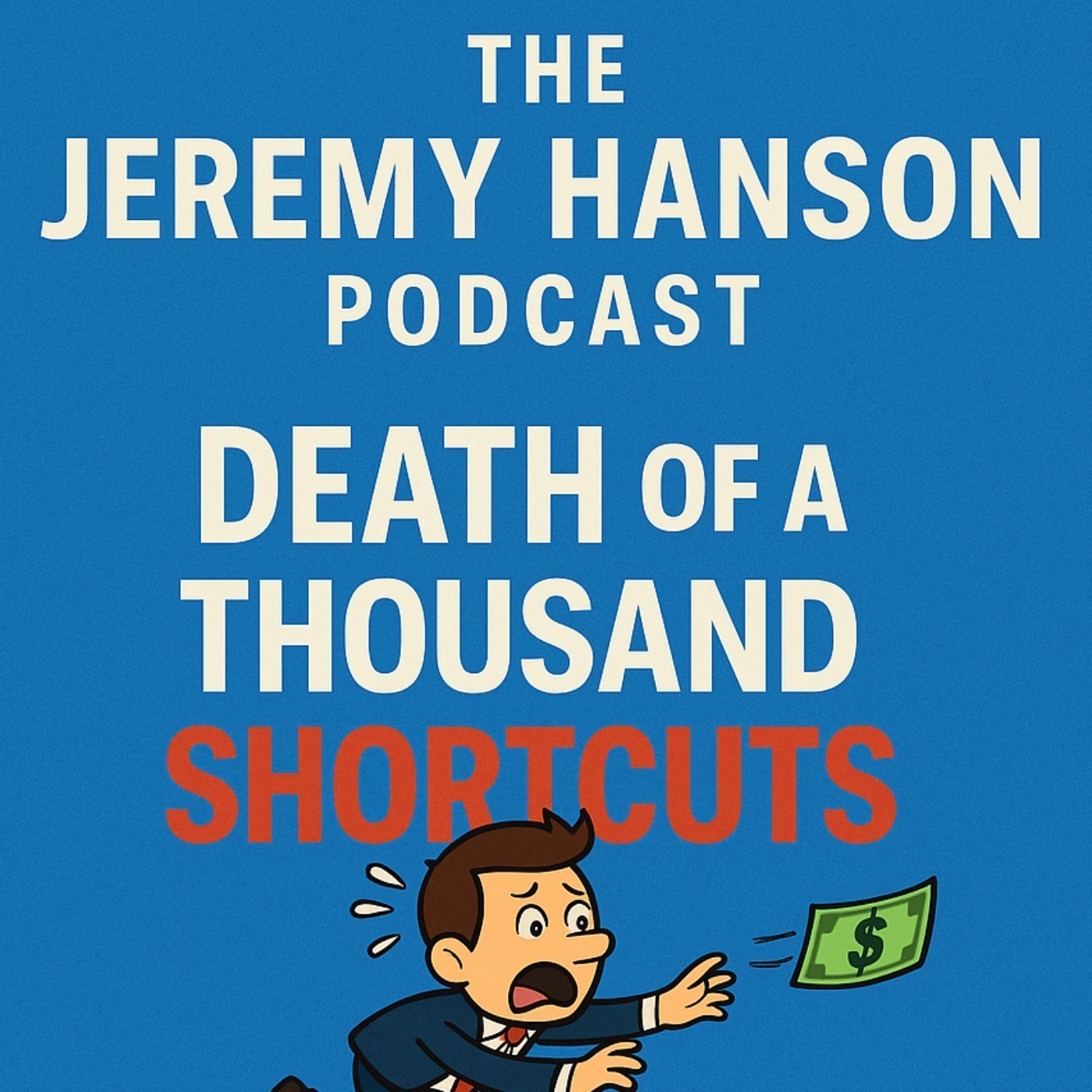 The Jeremy Hanson Podcast / Optimized Entrepreneur