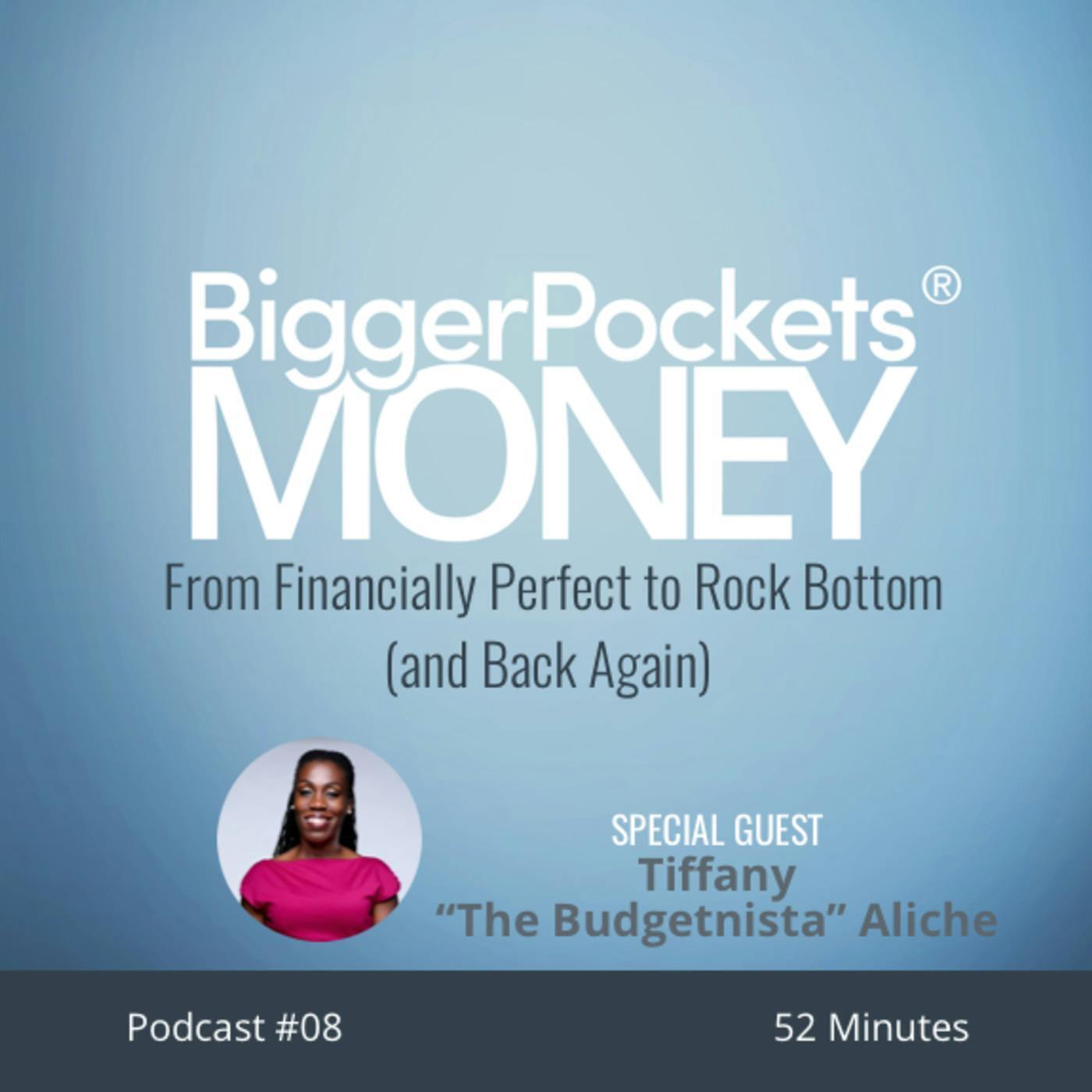 8: From Financially Perfect to Rock Bottom (and back again) with Tiffany “The Budgetnista” Aliche
