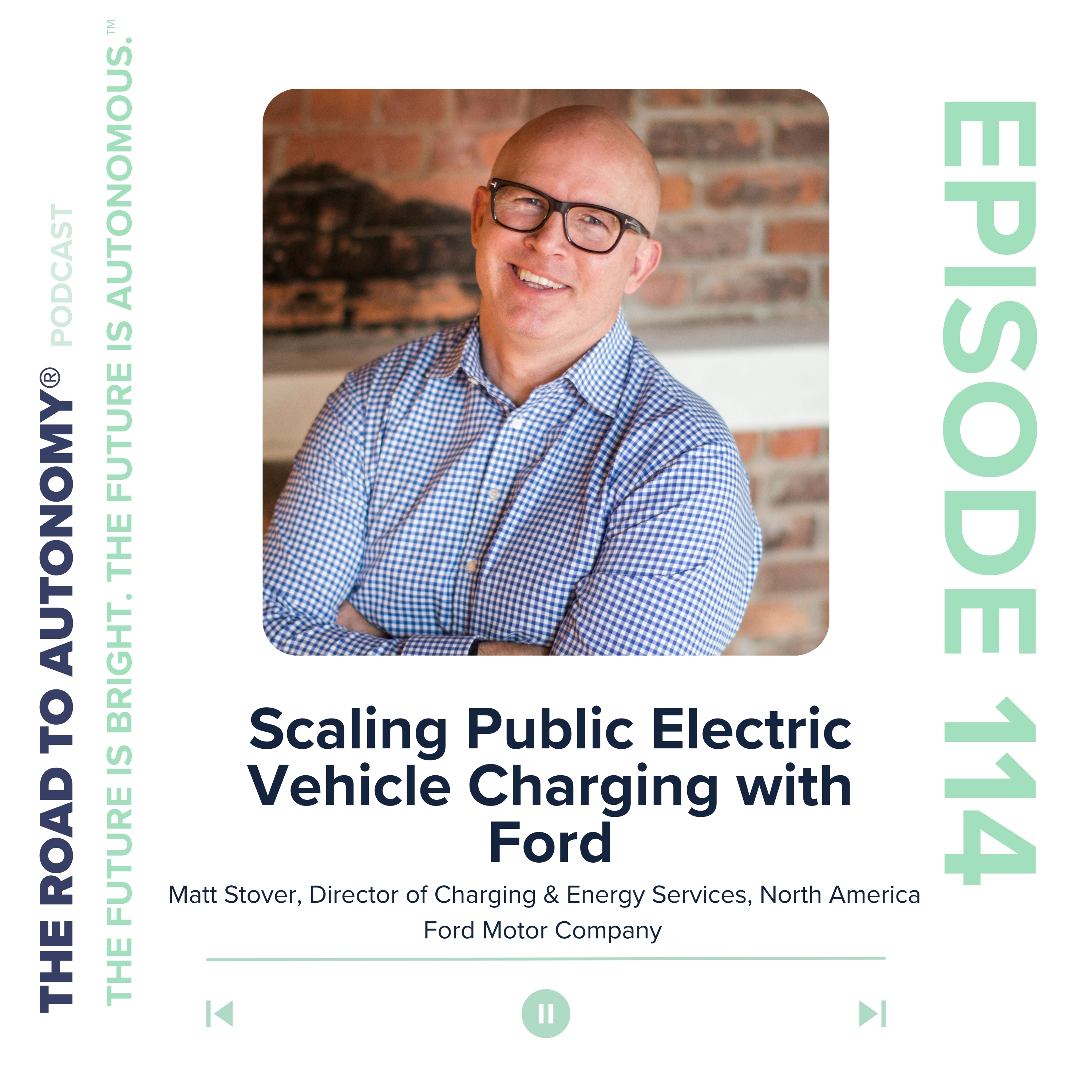 cover of episode Episode 114 | Scaling Public Electric Vehicle Charging with Ford