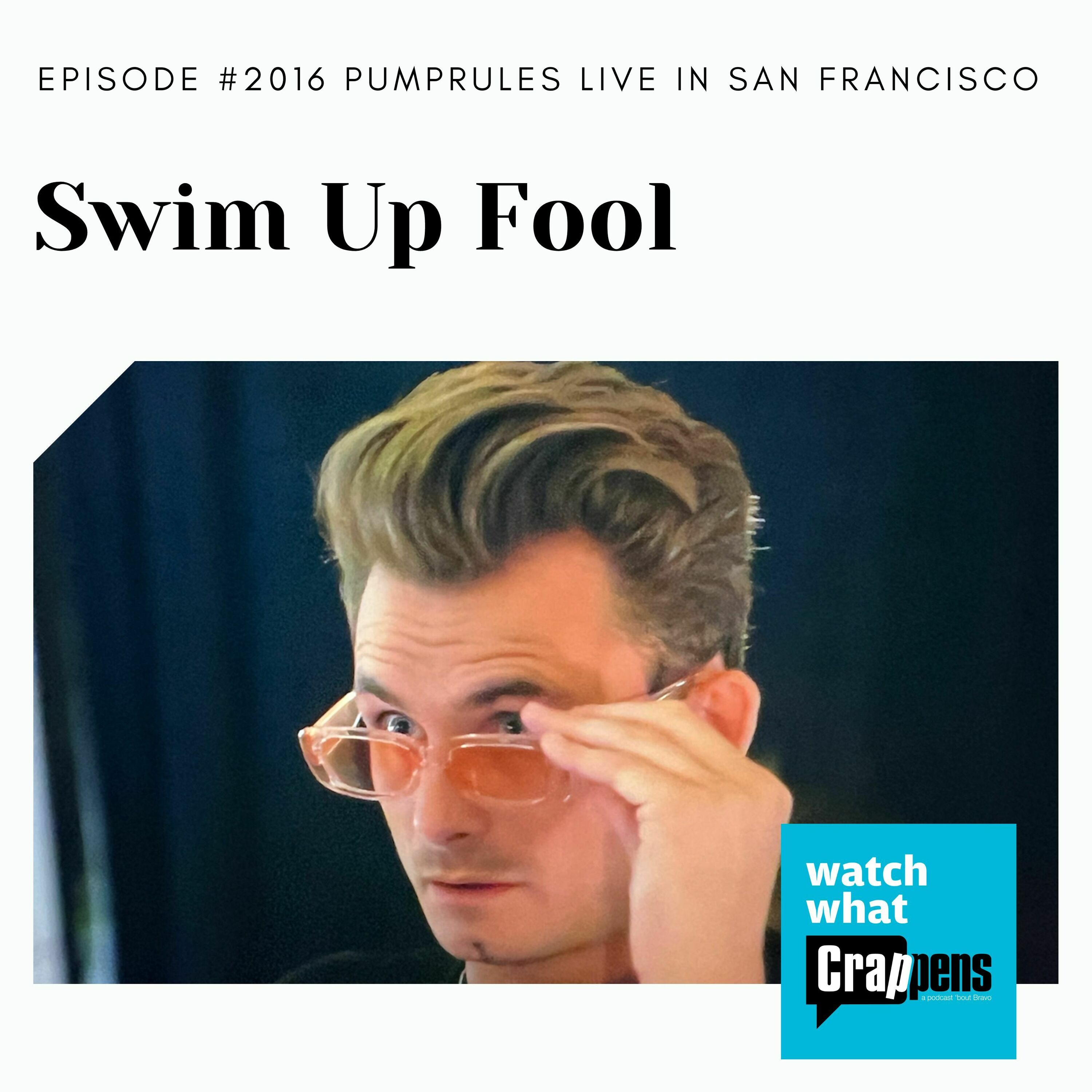 PumpRules Live in San Francisco: Swim Up Fool