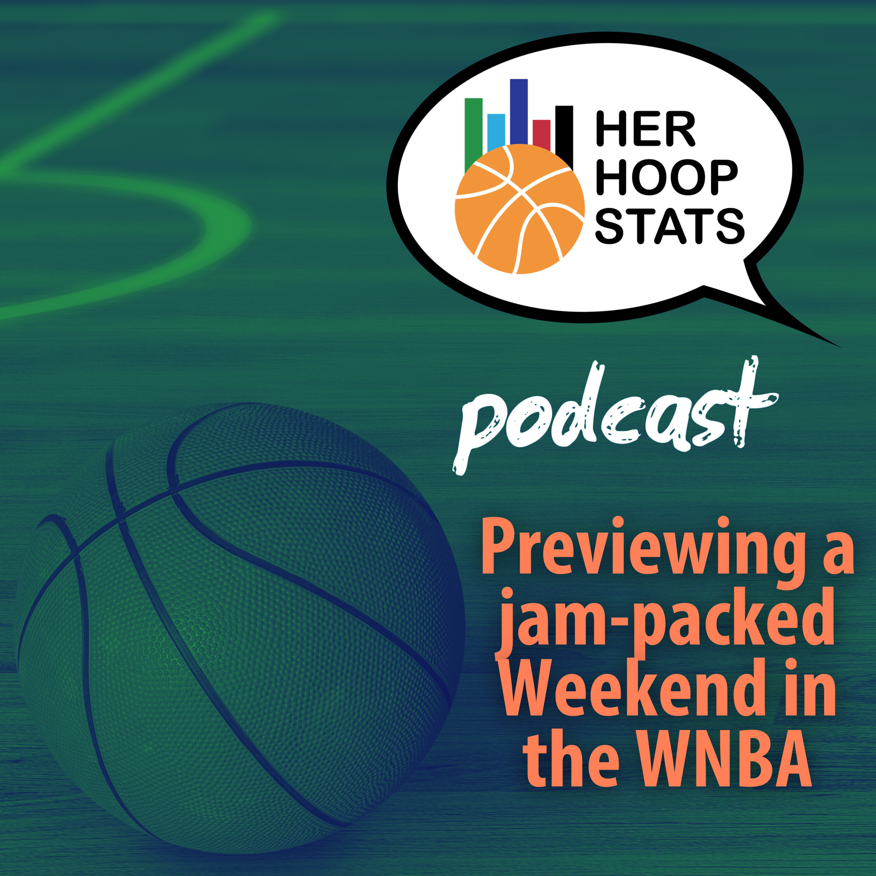 Previewing a Jam-Packed Weekend in the WNBA | The Her Hoop Stats Podcast