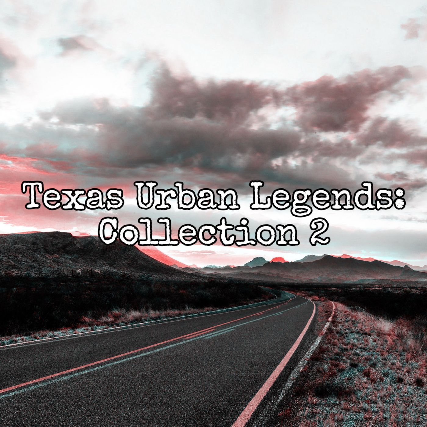 Episode 139: Patreon Leak: Texas Urban Legends Collection 2