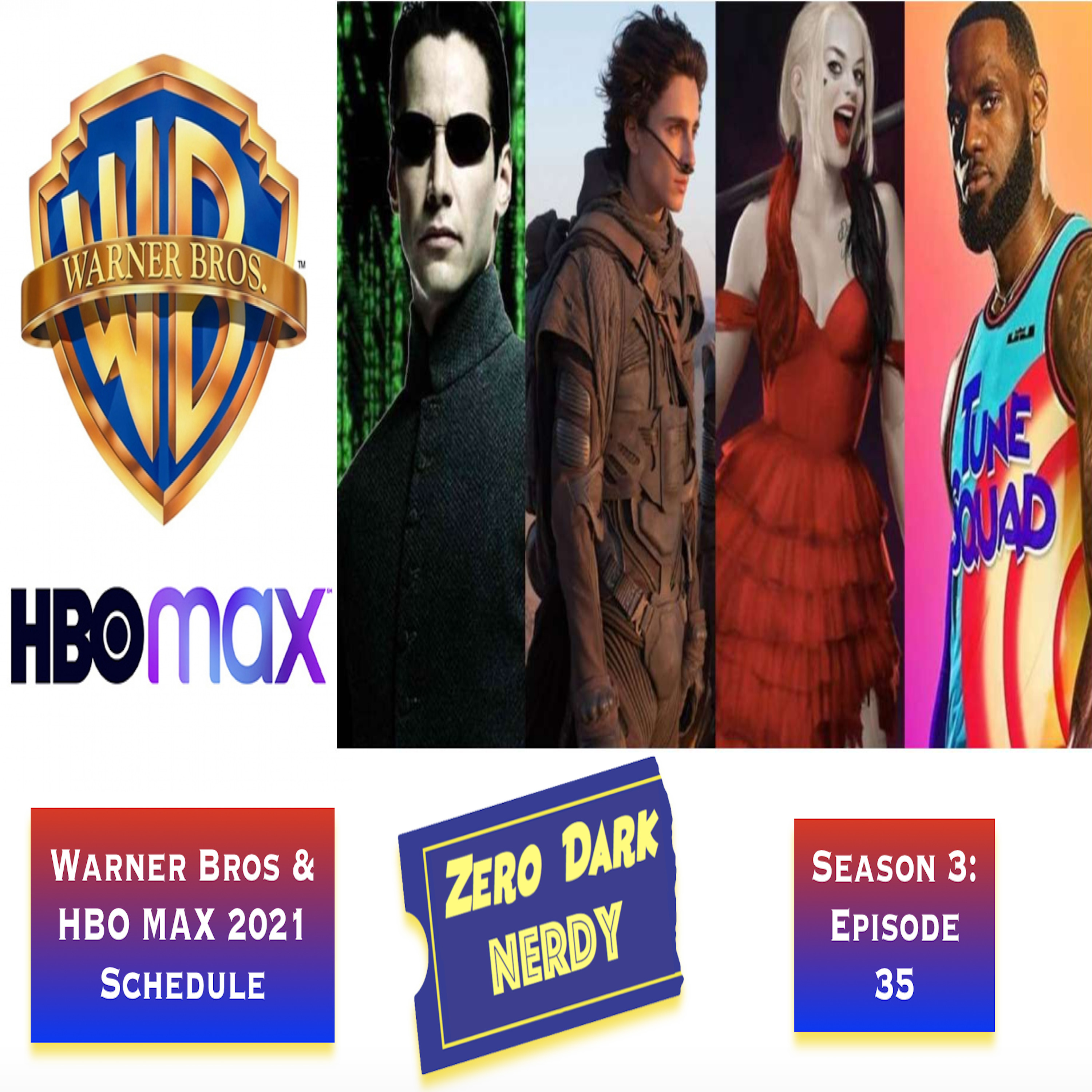 S3E35 Warner Bros & HBO Max 2021 Movie Schedule Latest episode from