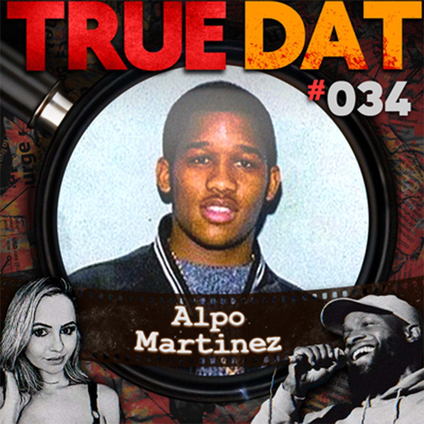True Dat Podcast #034 - Alpo Martinez