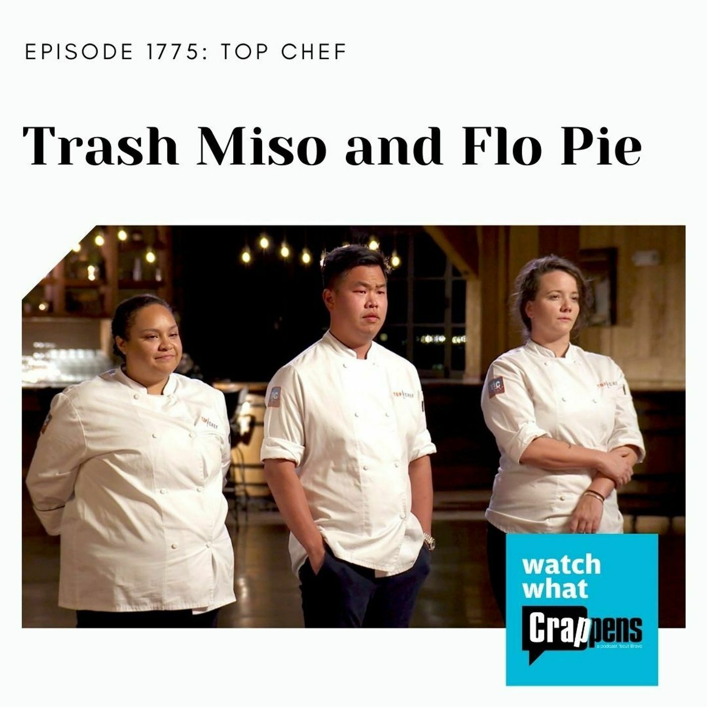 Top Chef: Trash Miso and Flo Pie