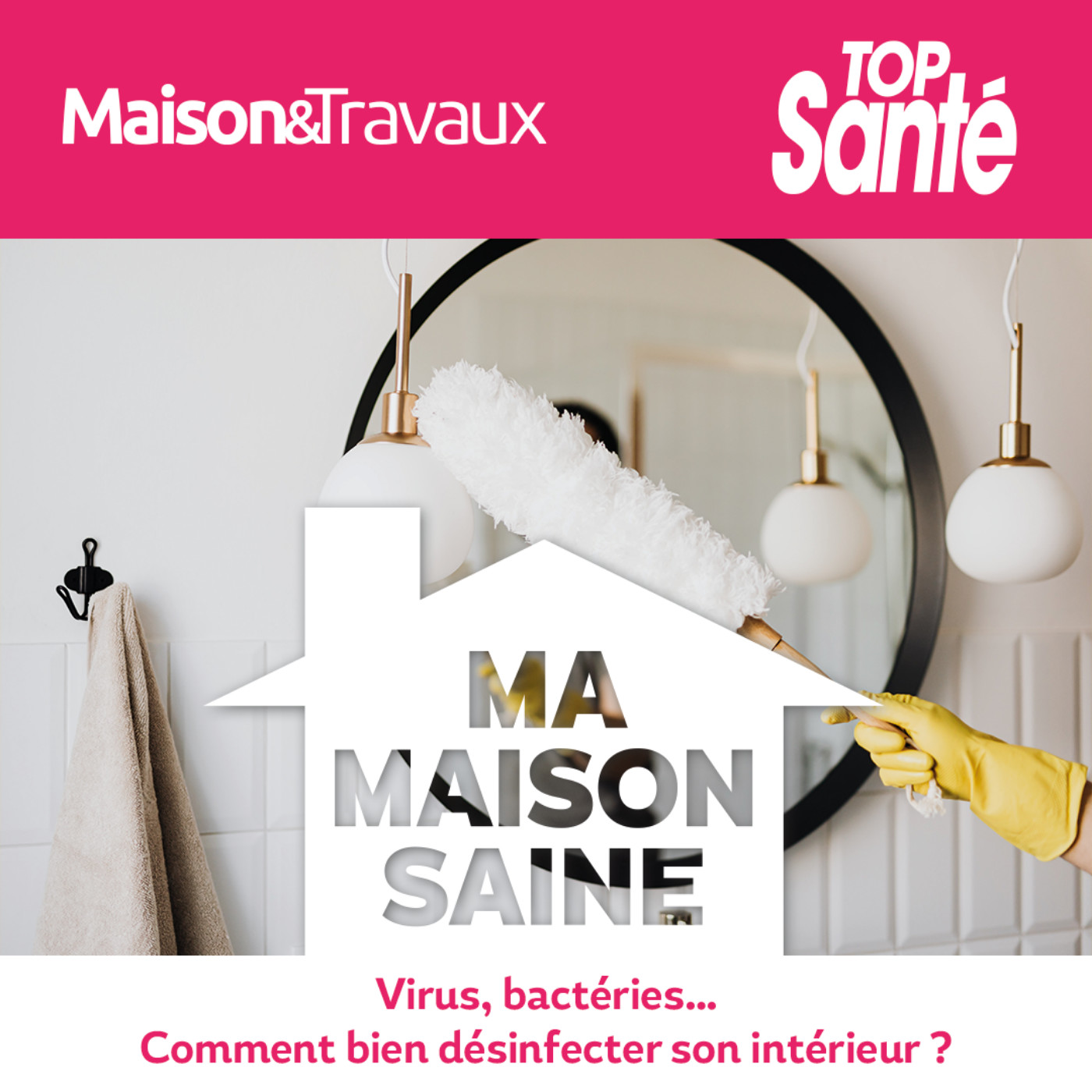 Virus, bactéries… comment bien désinfecter son intérieur ?