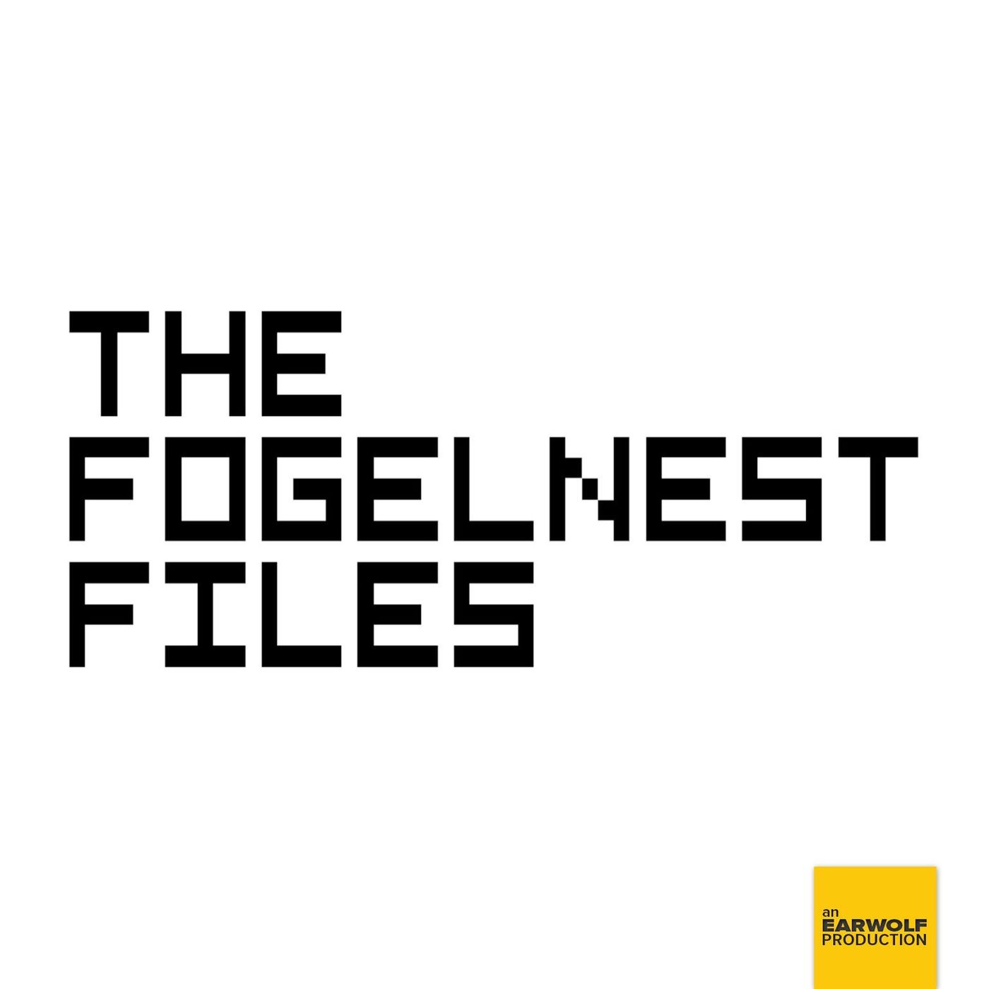 The Fogelnest Files