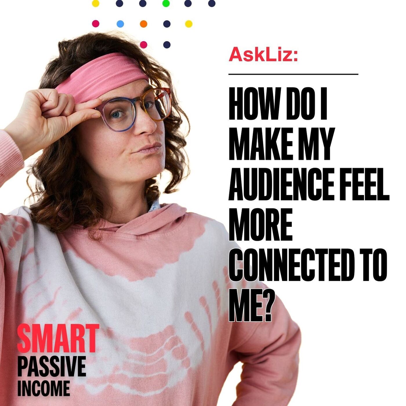 How Do I Make My Audience Feel More Connected to Me?