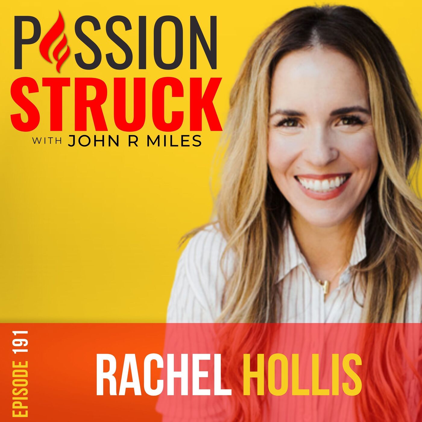 Passion Struck with John R. Miles