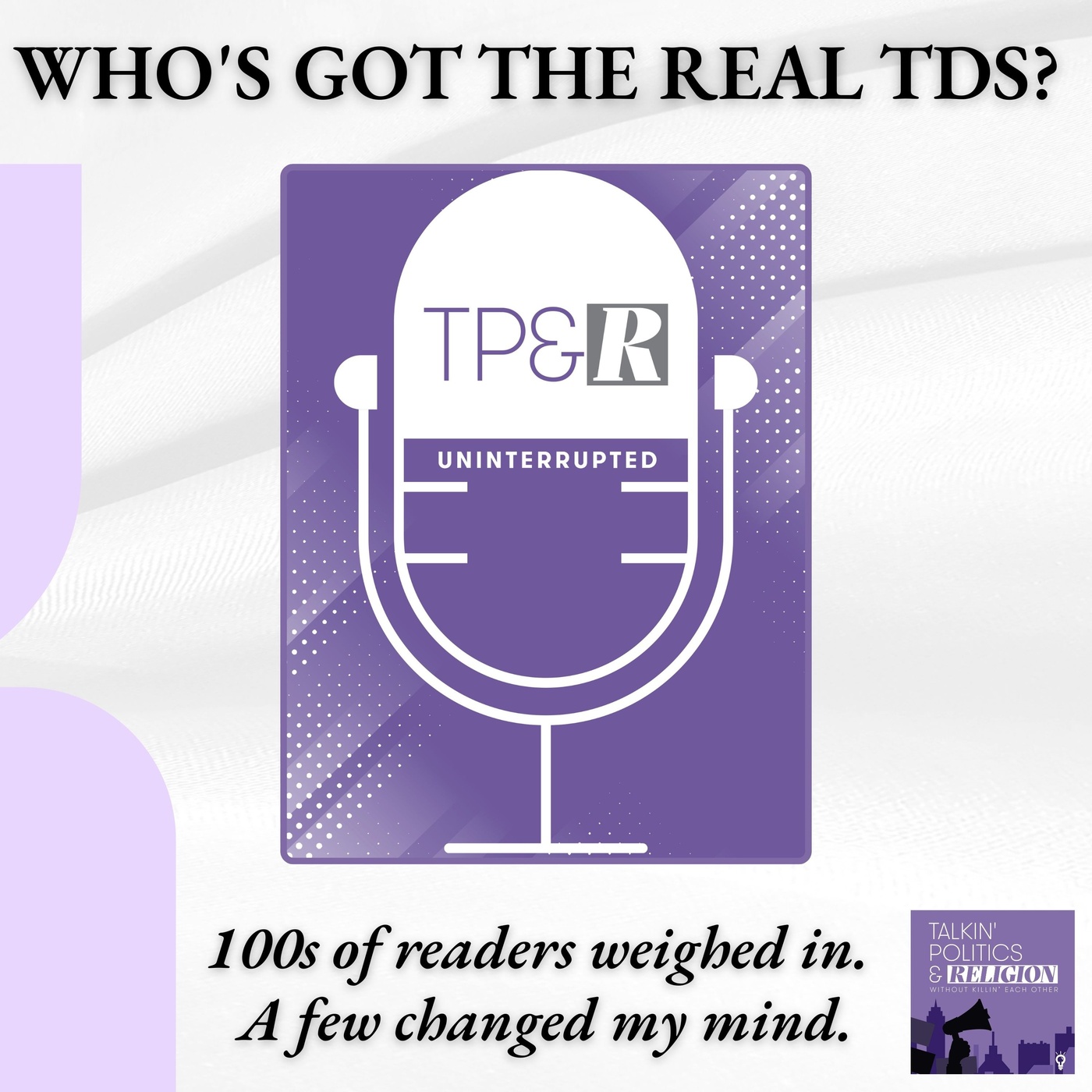 Who's Got the Real TDS? || What We'll Abide