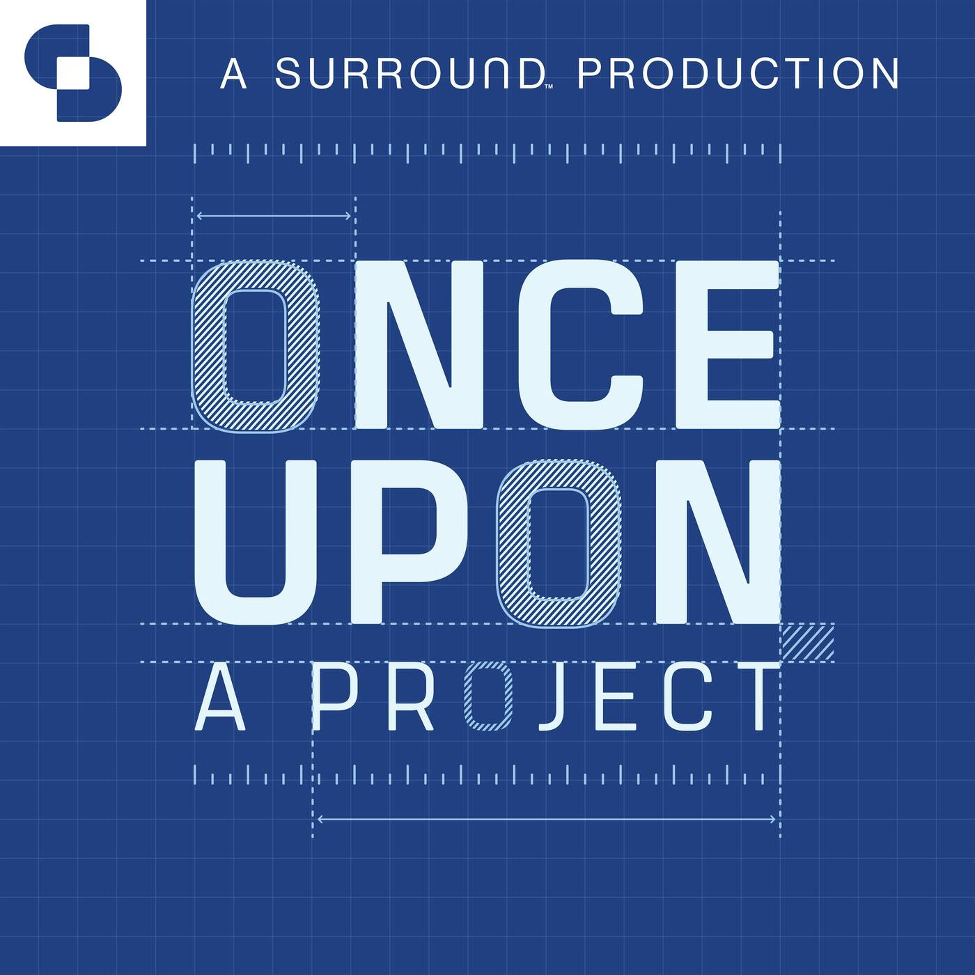 Once Upon a Project