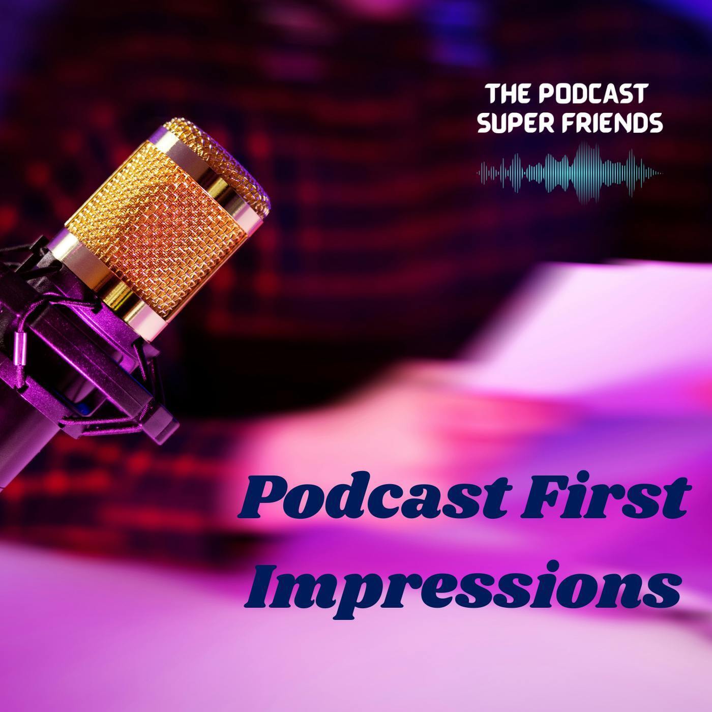 The Podcast Superfriends