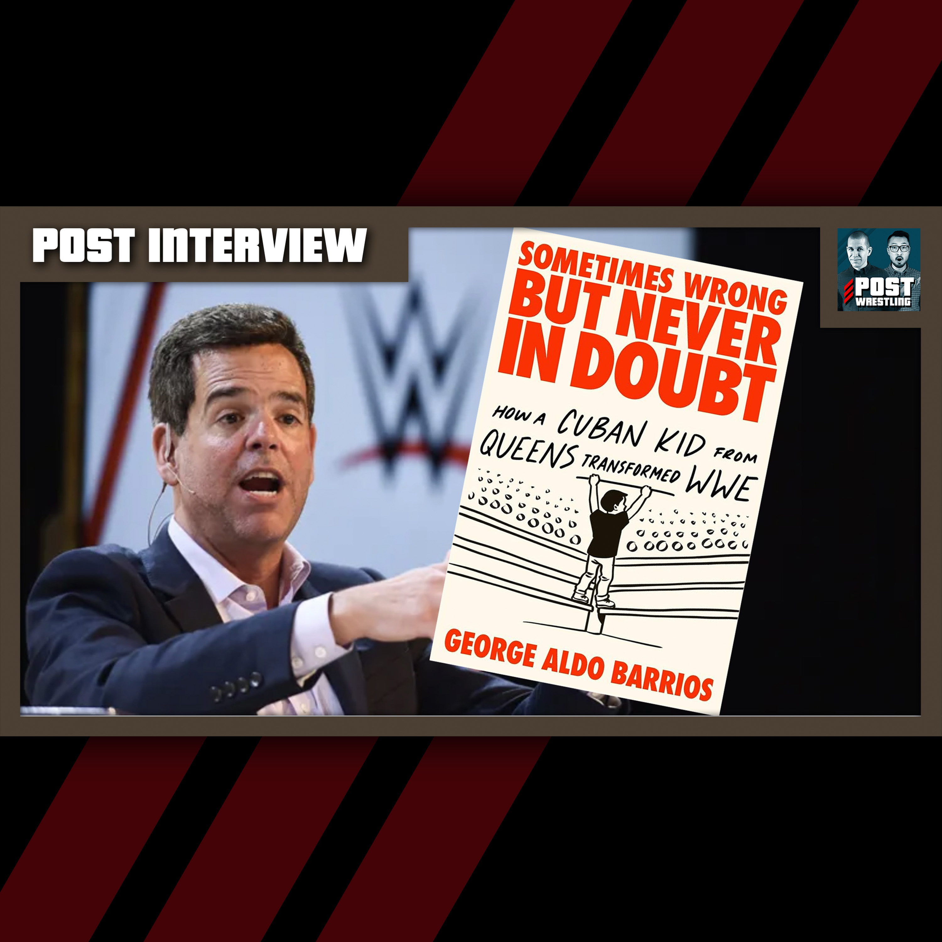 George Barrios Talks Vince McMahon’s Exit, Saudi Arabia & WWE Media Rights | POST Interview episode artwork