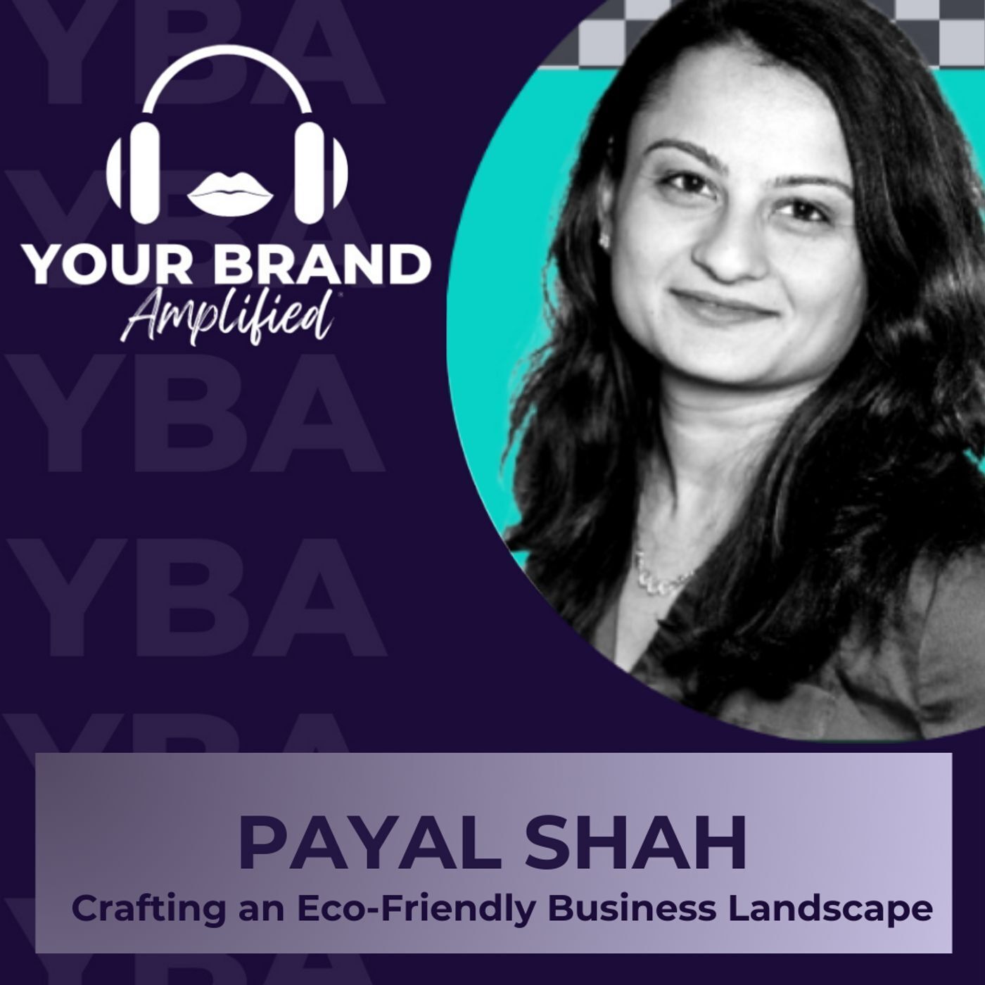 S E323: Crafting an Eco-Friendly Business Landscape with Payal Shah episode artwork
