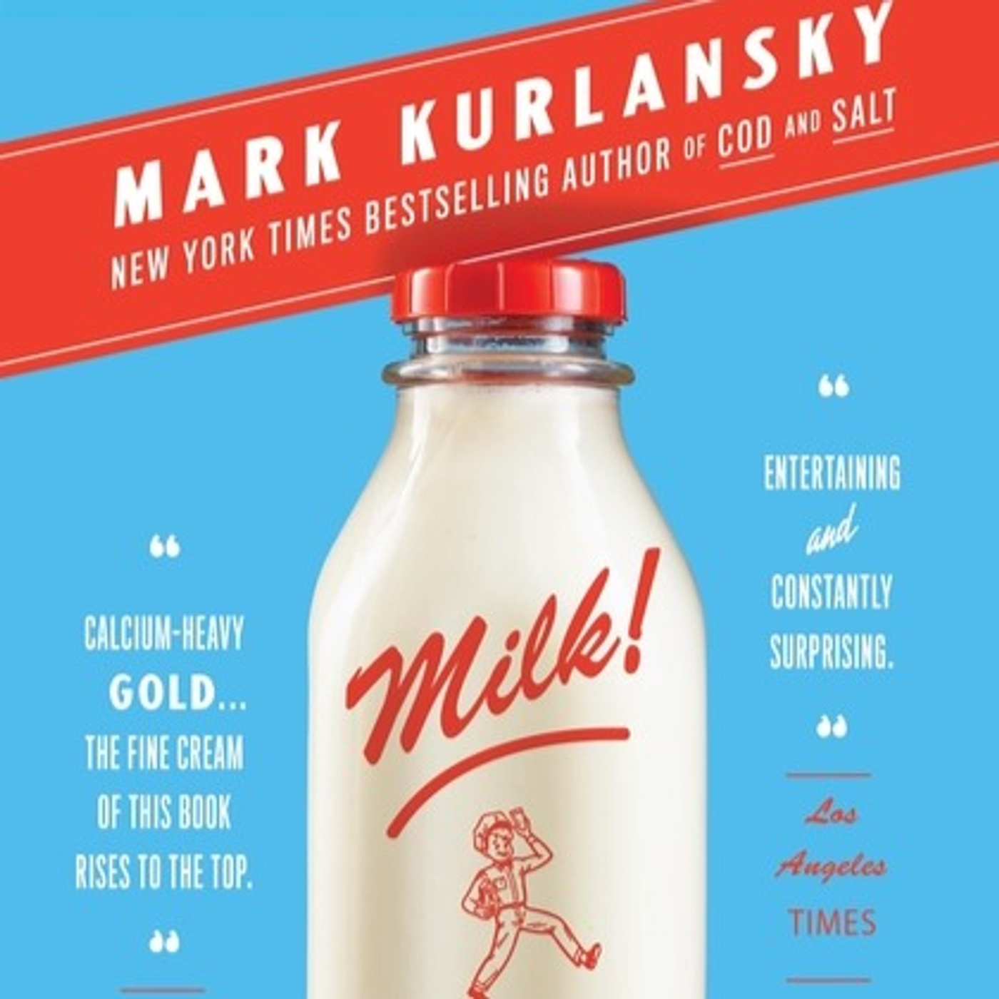 Episode 403: Mark Kurlansky, author of Milk! A 10,000 Year Food Fracas