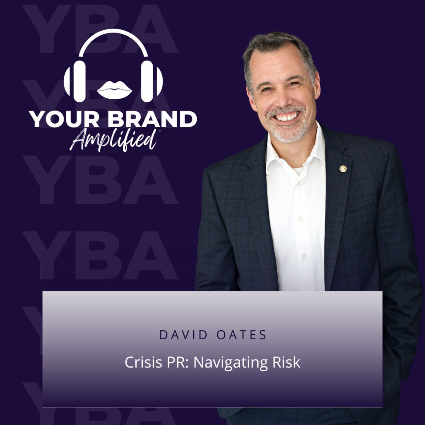 S E113: Crisis PR: Navigating Risk with David Oates episode artwork