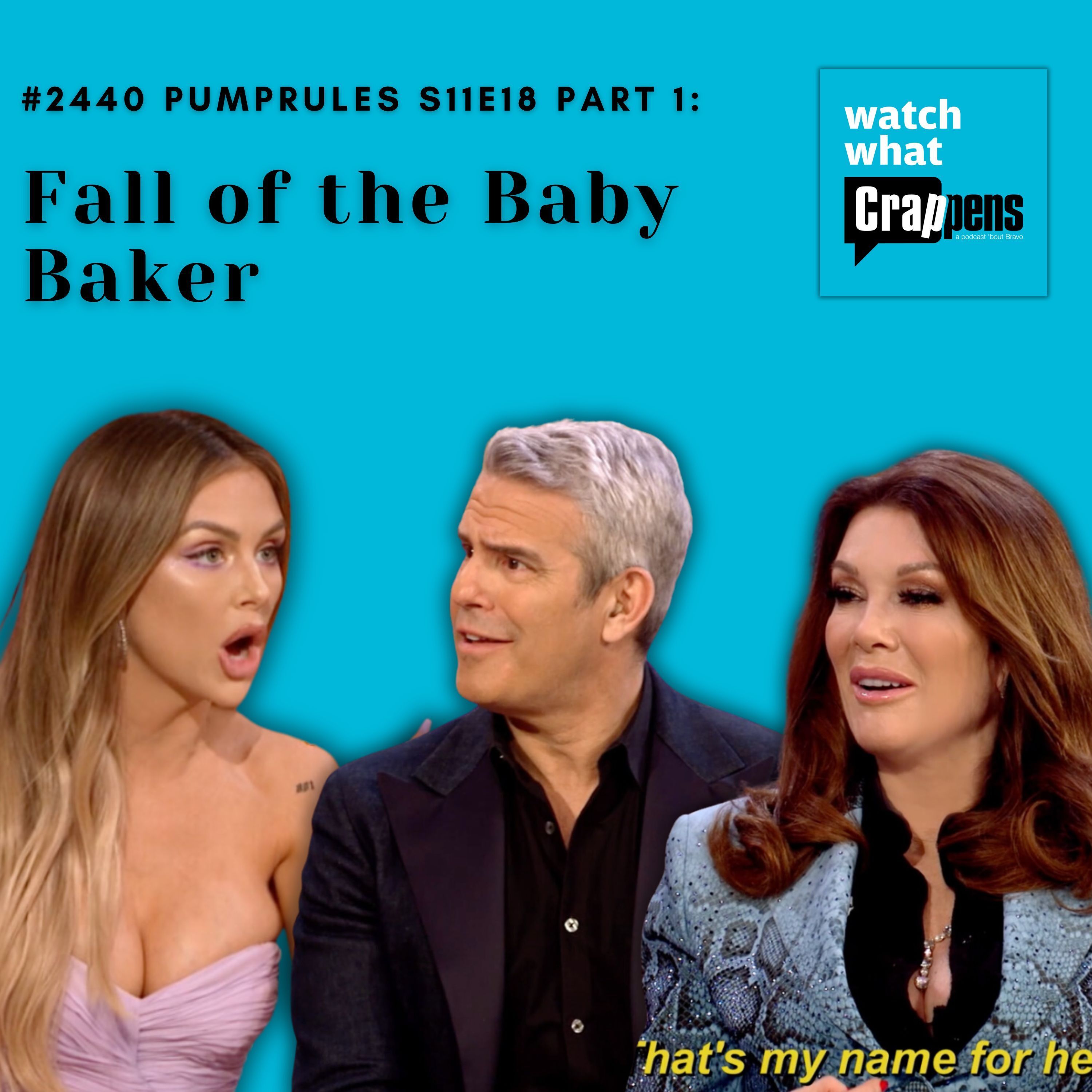 #2440 PumpRules S11E18 Part 1:  Fall of the Baby Baker