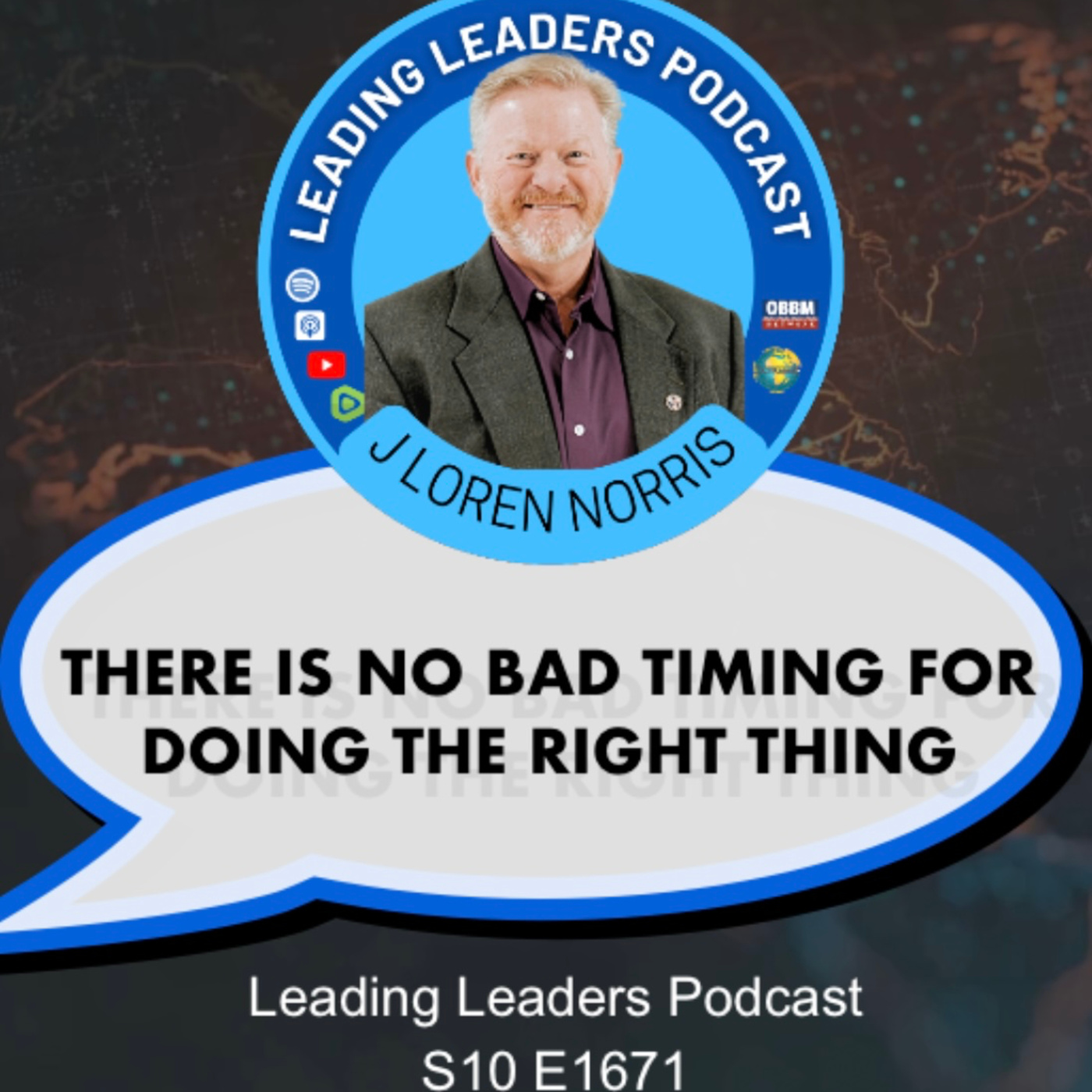 THERE IS NO BAD TIMING FOR DOING THE RIGHT THING