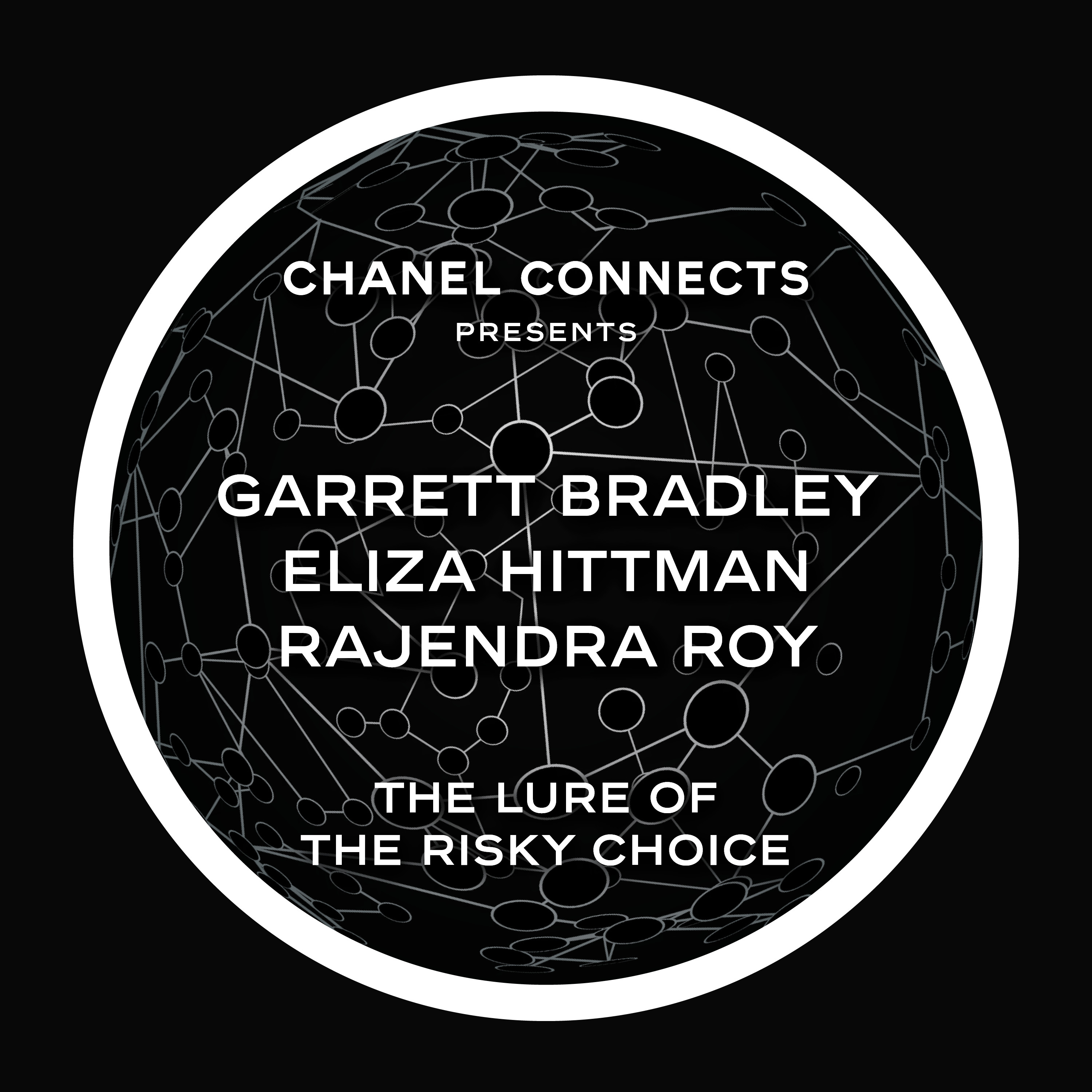 CHANEL Connects - Garrett Bradley, Eliza Hittman & Rajendra Roy : The Lure of the Risky Choice