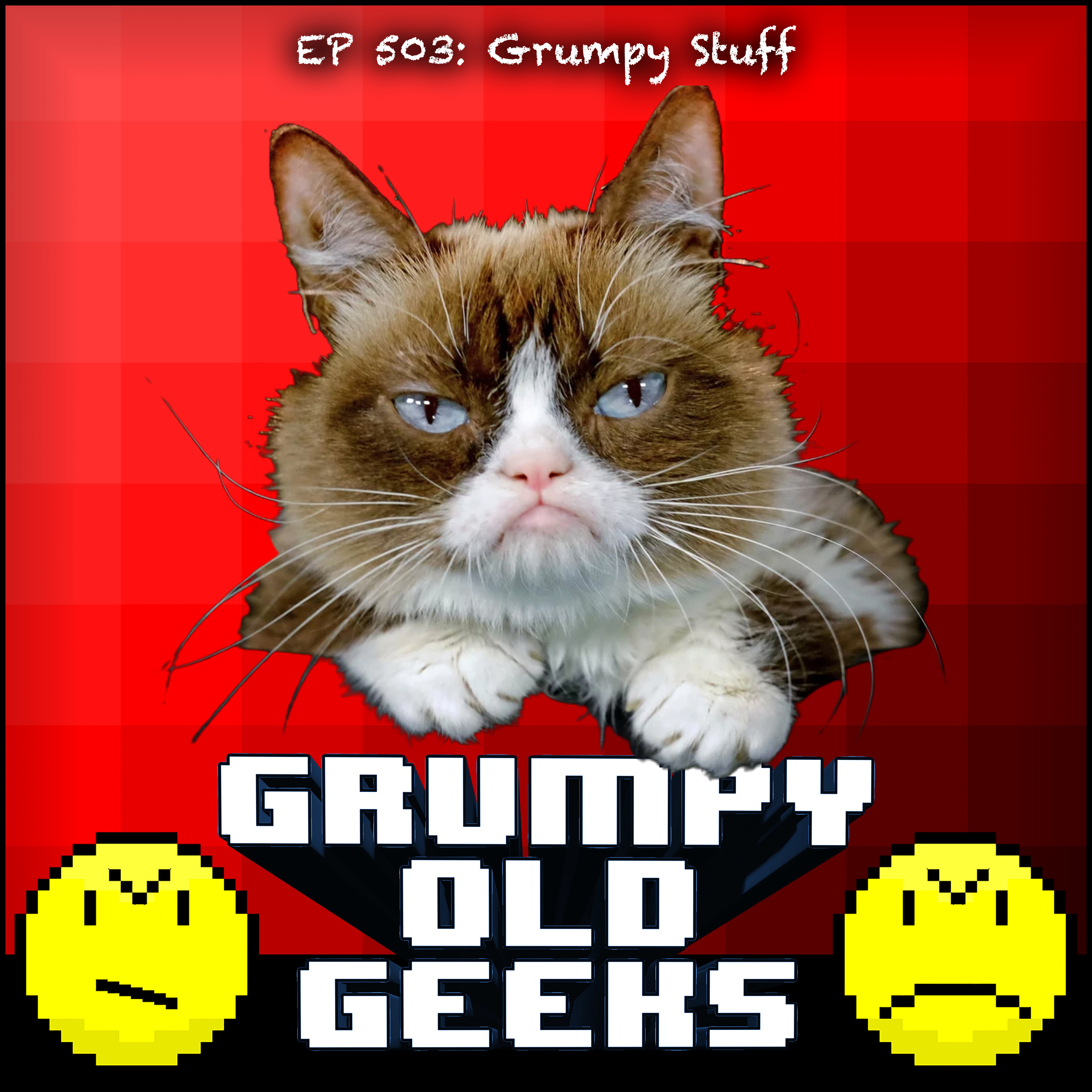 503: Grumpy Stuff