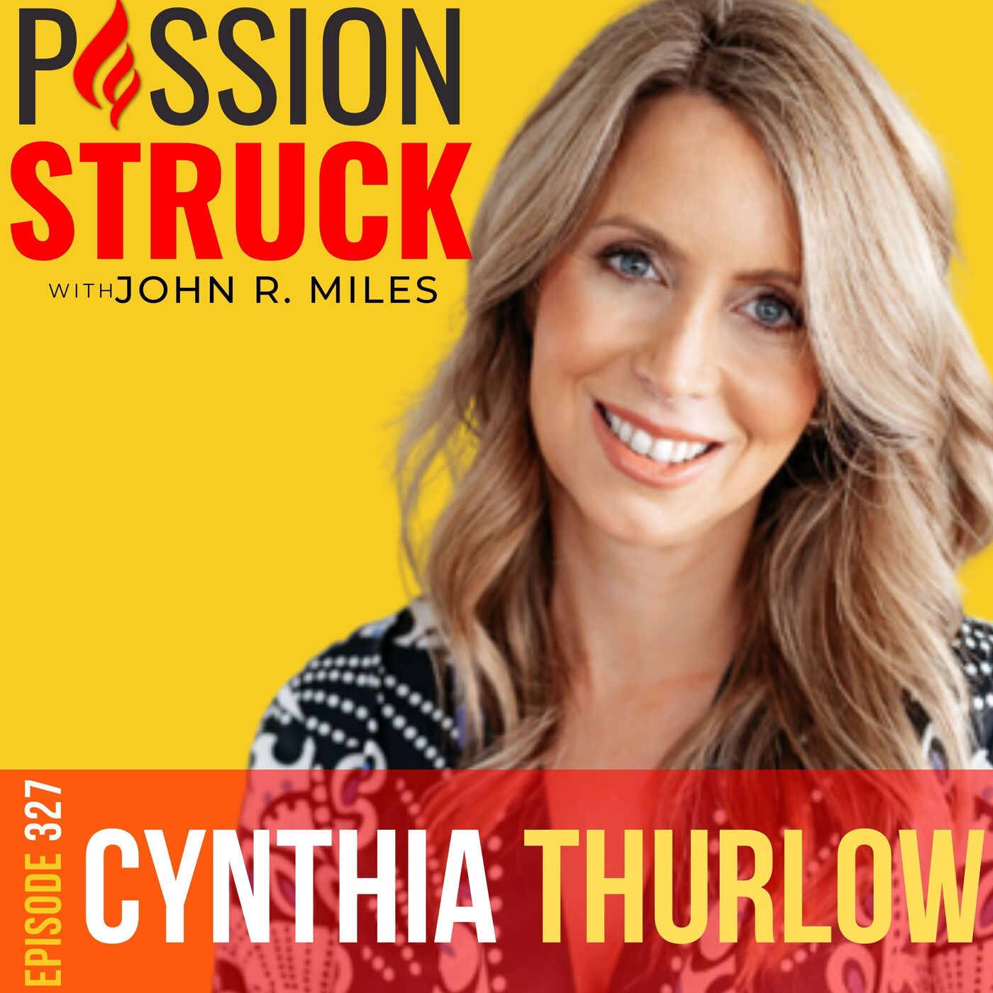 Passion Struck with John R. Miles