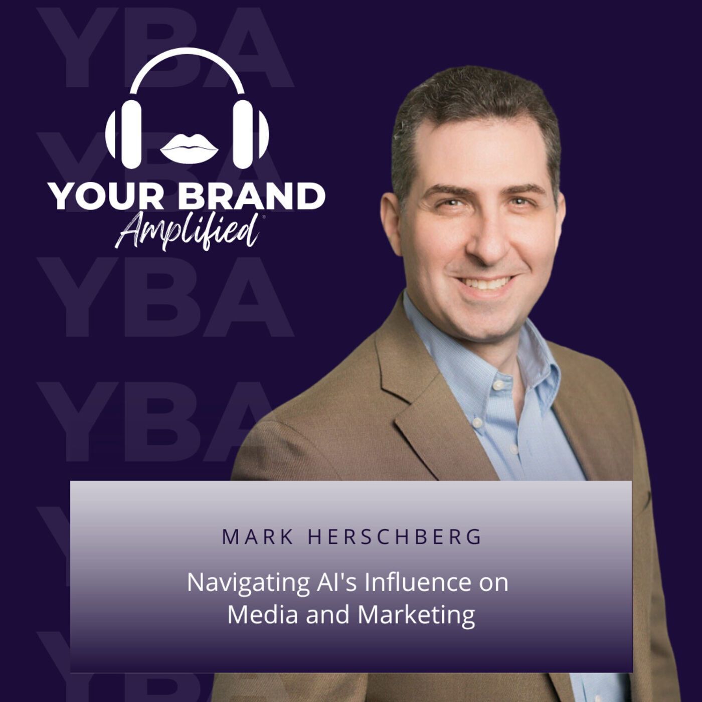 S E159: Navigating AI's Influence on Media and Marketing with Mark Herschberg episode artwork