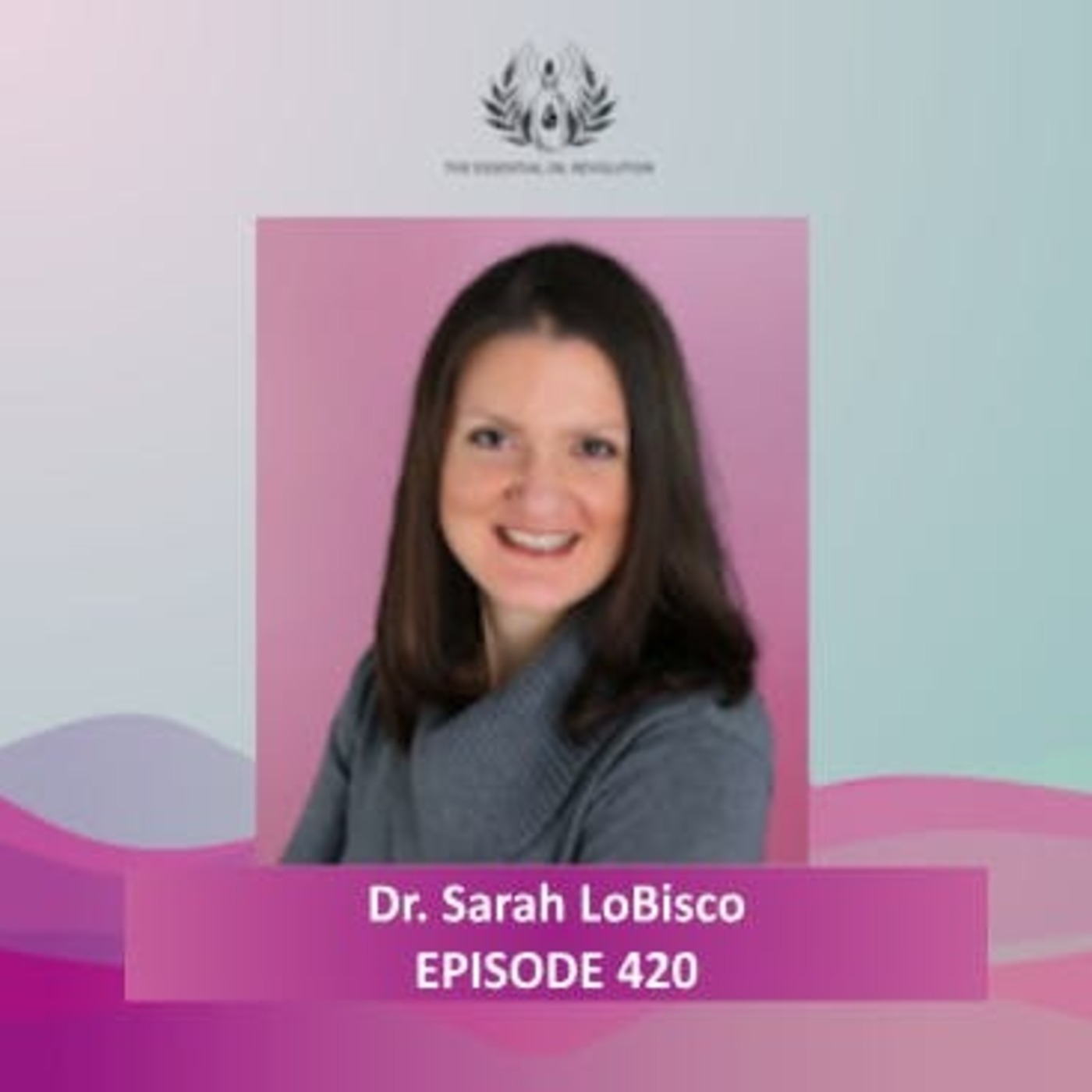 420: Essential Oils for Thyroid Health