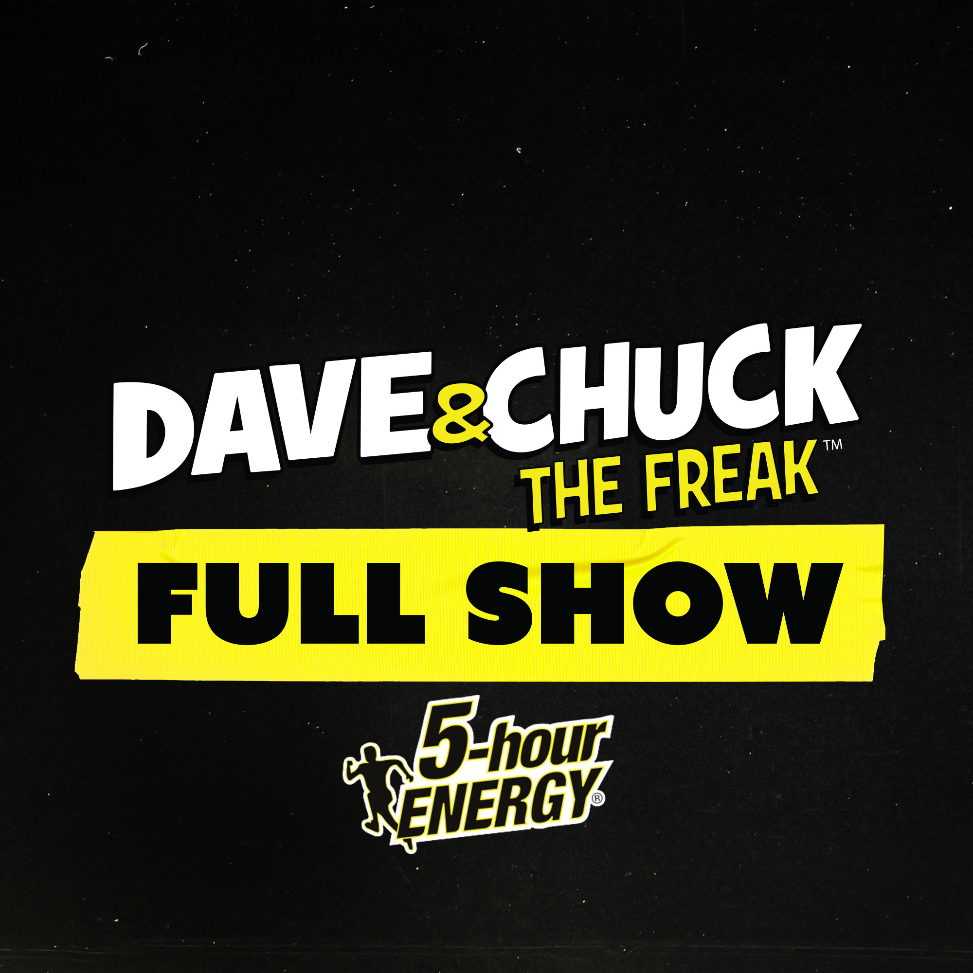 Thursday, August 27th 2026 Dave and Chuck the Freak Full Show