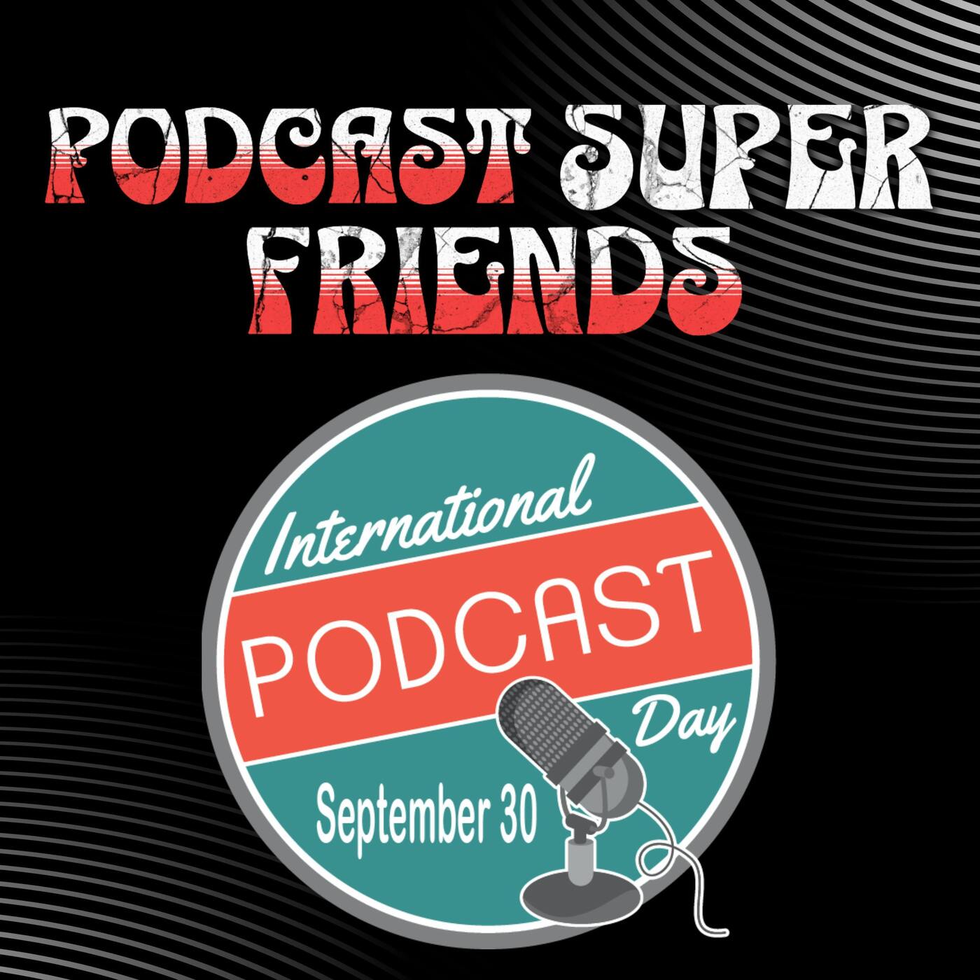 The Podcast Superfriends