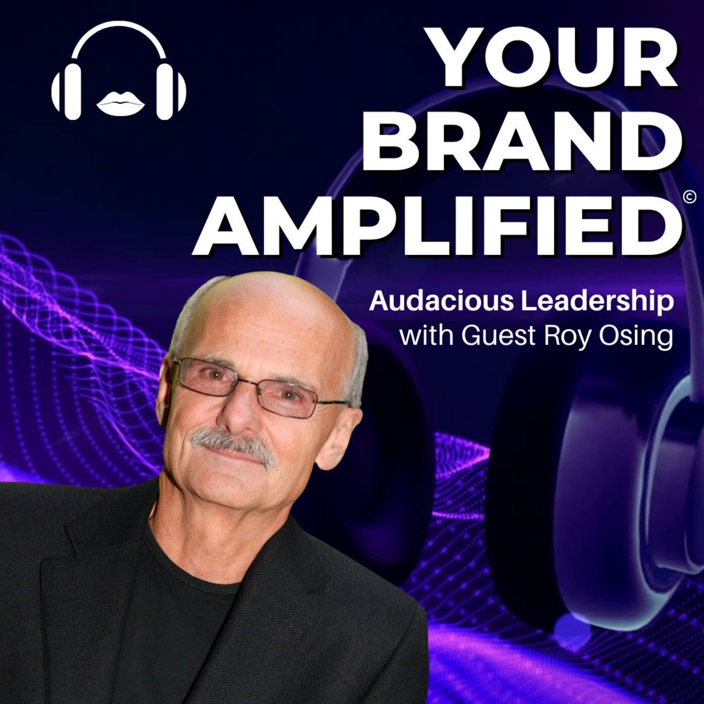 S E59: Roy Osing: Audacious Leadership episode artwork
