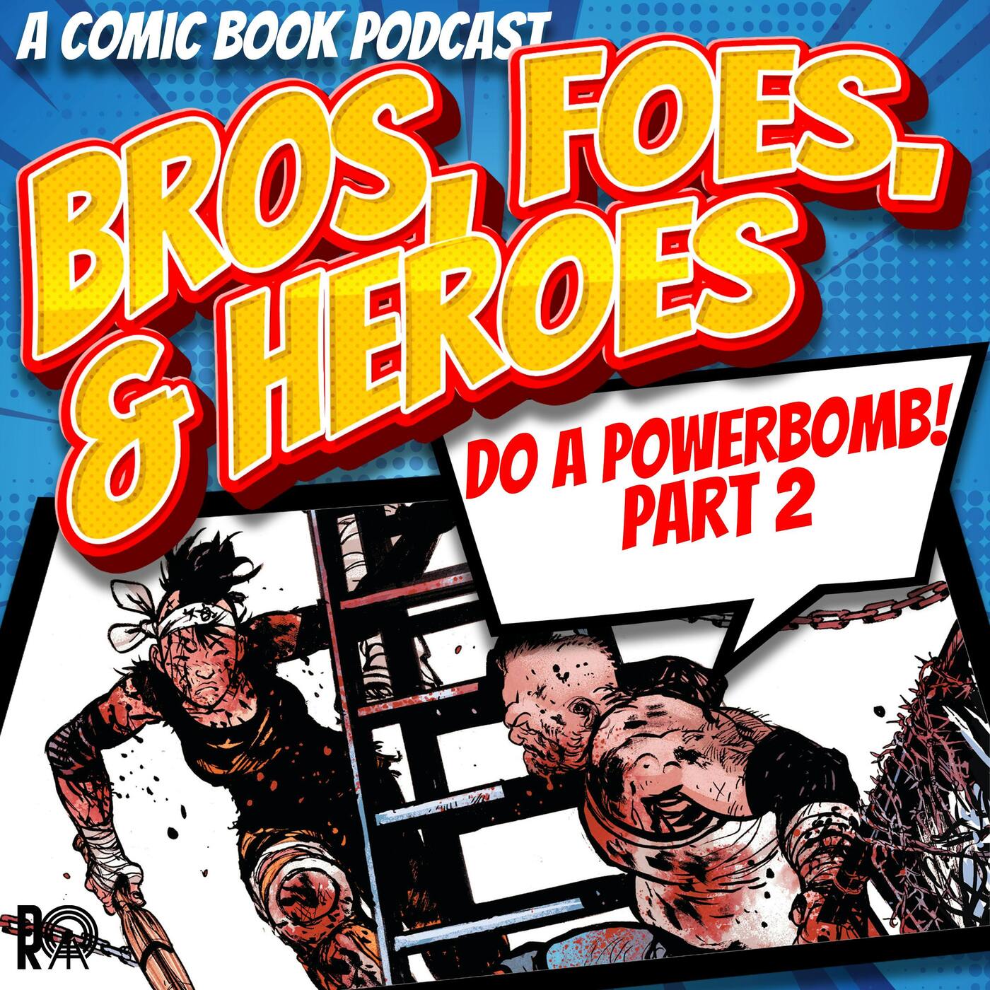 Do A Powerbomb! Part 2 (Audio Version) episode artwork