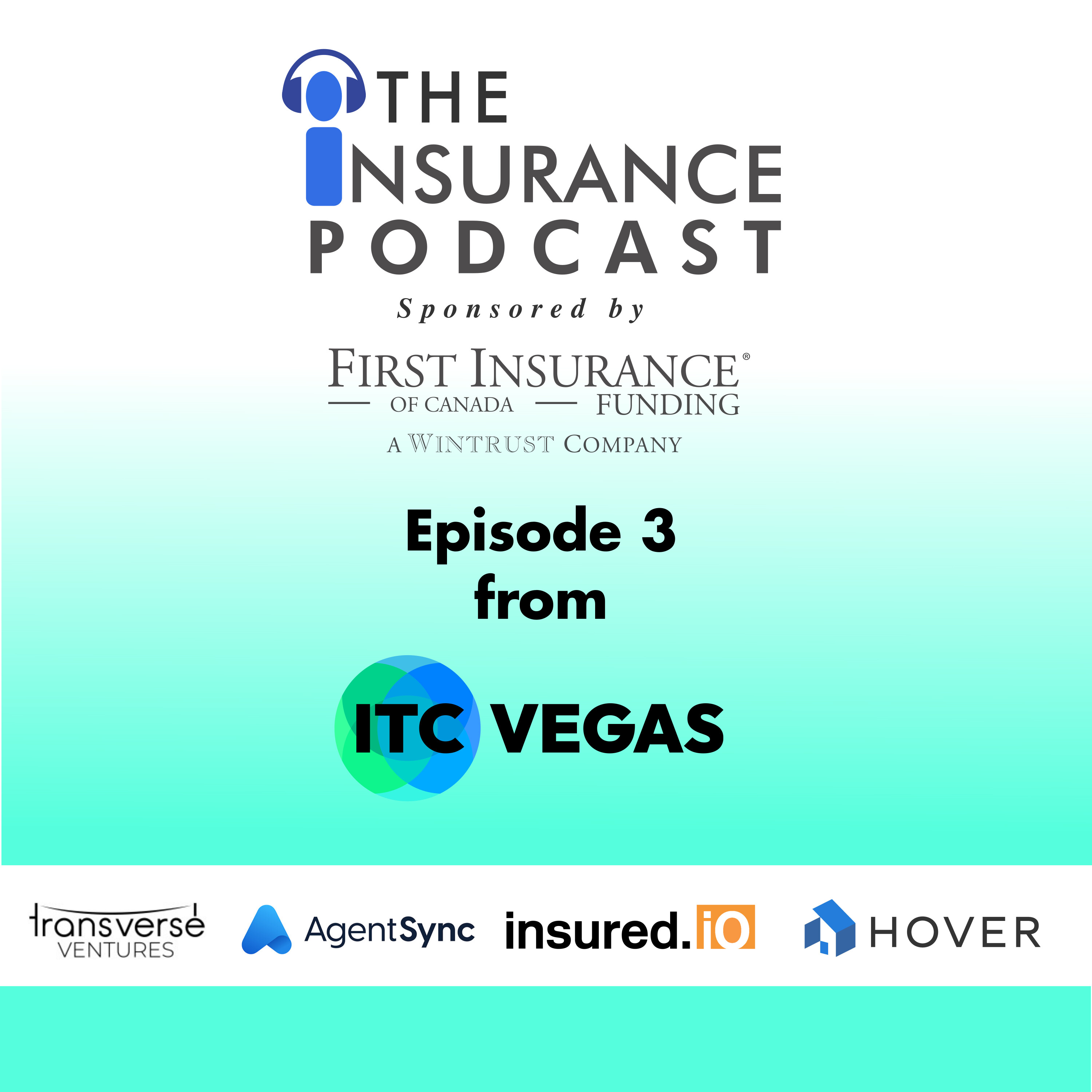 ITC Episode 3:  Transverse Ventures, Hover, Insured.io, & Agent Sync