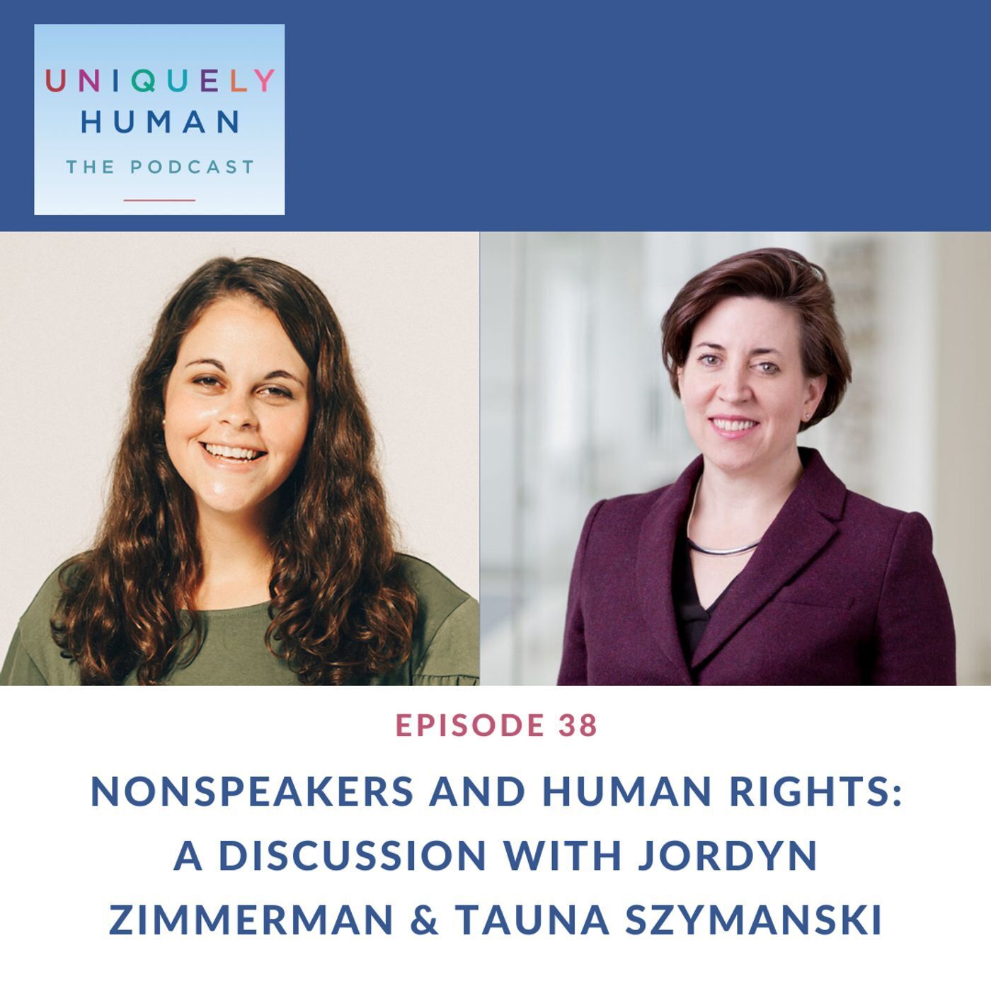 Nonspeakers and Human Rights: A Discussion with Jordyn Zimmerman and Tauna Szymanski - podcast episode cover