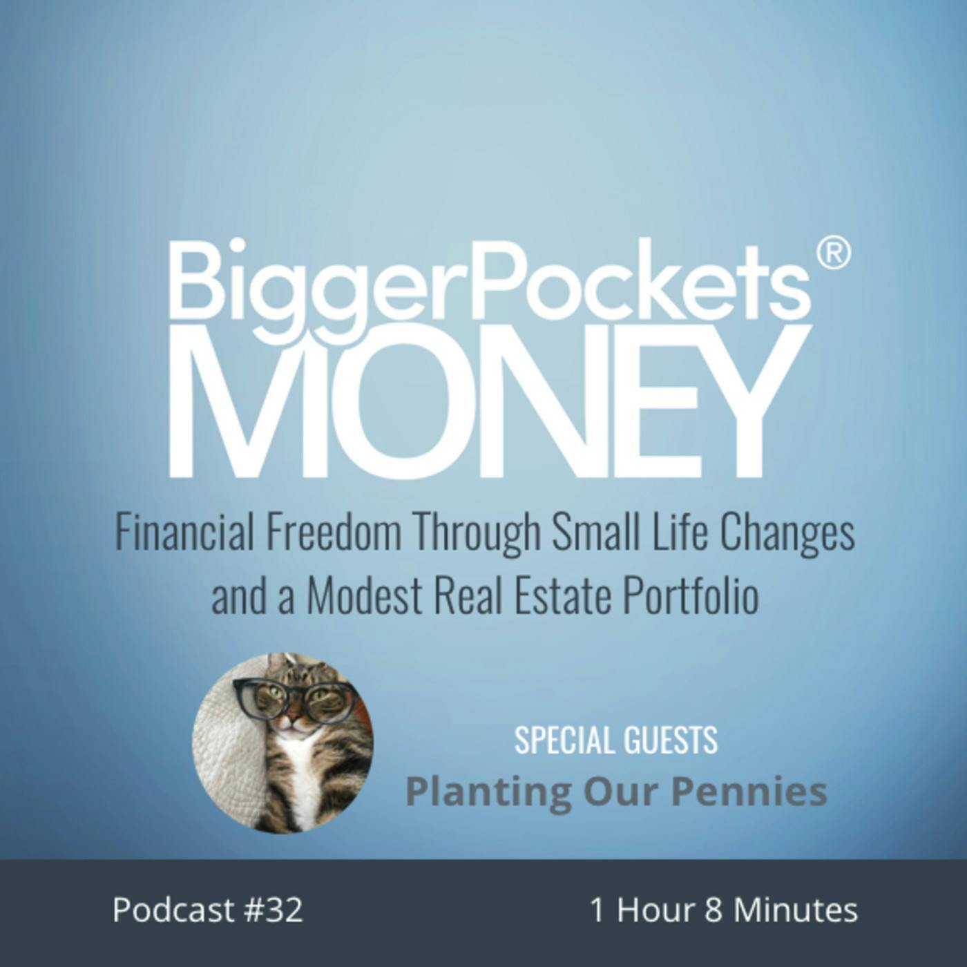32: Financial Freedom Through Small Life Changes and a Modest Real Estate Portfolio