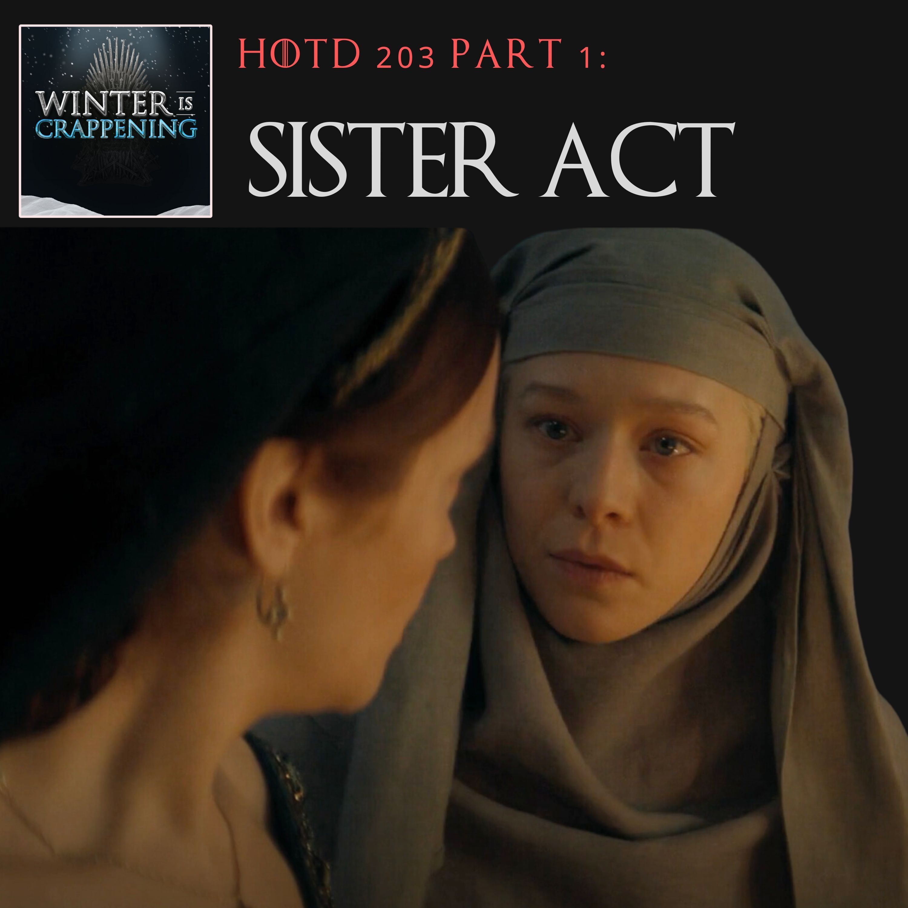 #2476 House of the Dragon S02E03:  Sister Act Part One