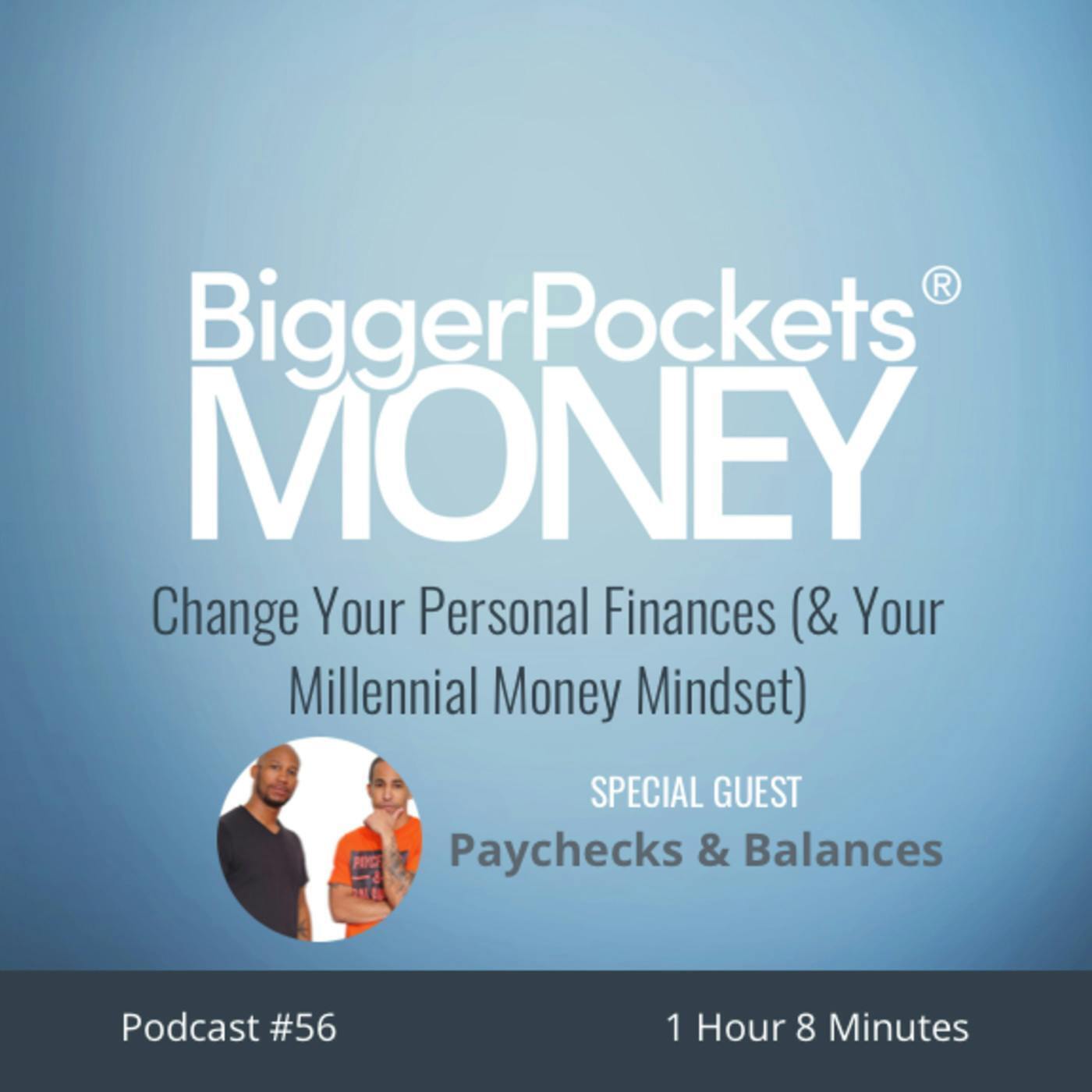 56: Change Your Personal Finances (& Your Millennial Money Mindset) with Paychecks & Balances