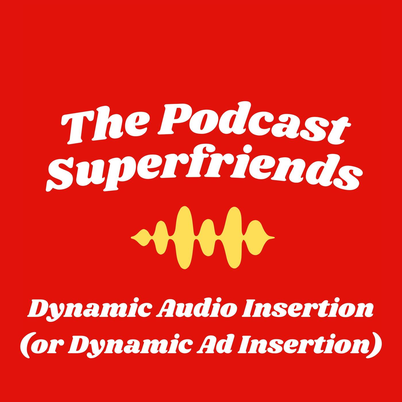 The Podcast Superfriends