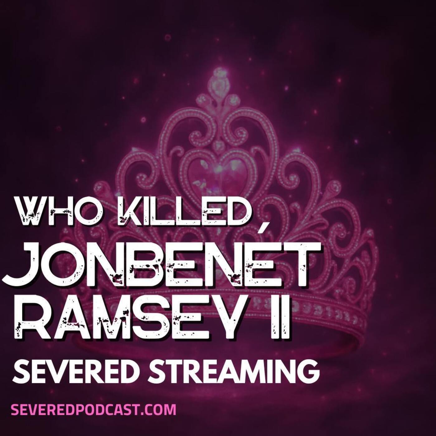Streaming: Who Killed JonBenét Ramsey | Part 2