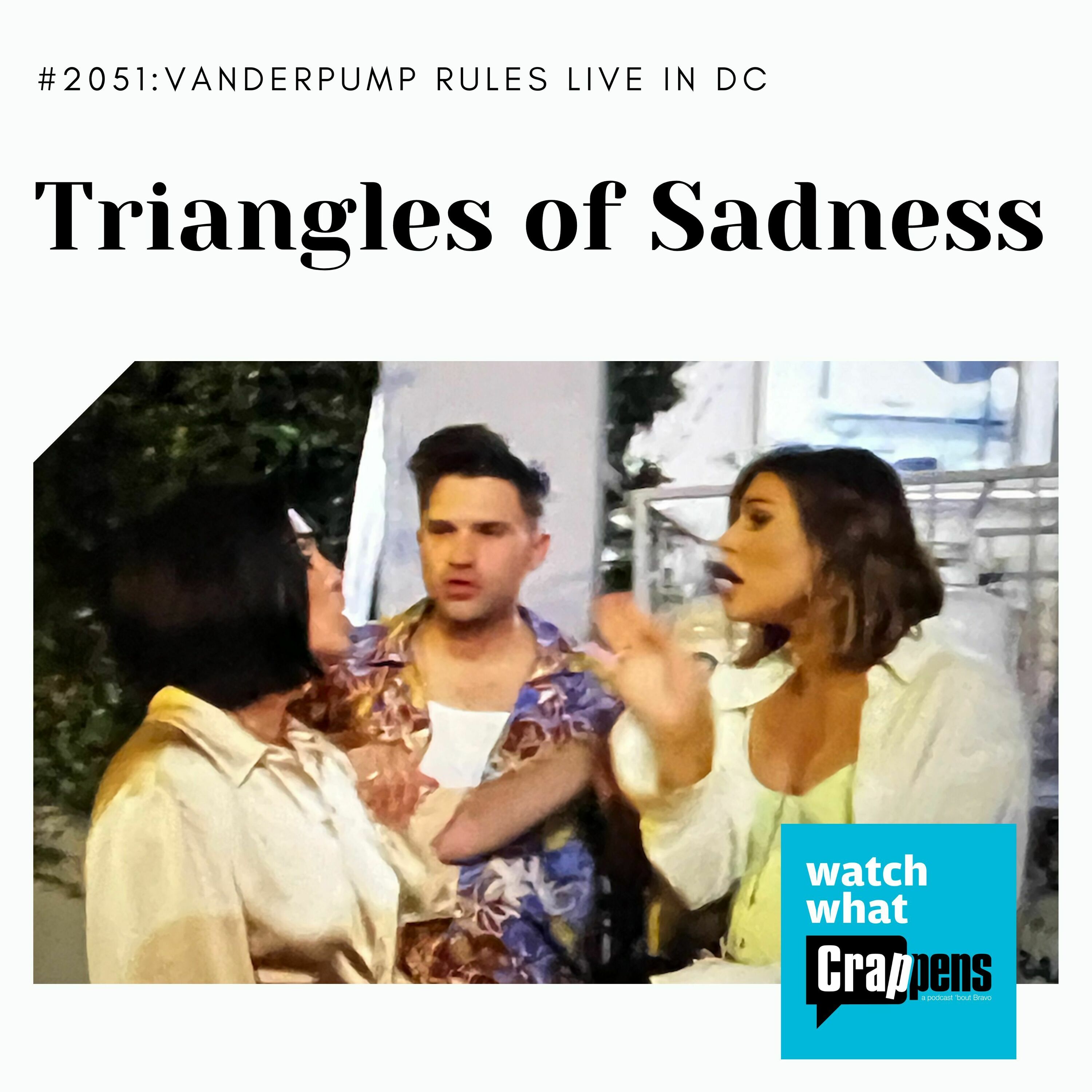 PumpRules Live in DC: Triangles of Sadness