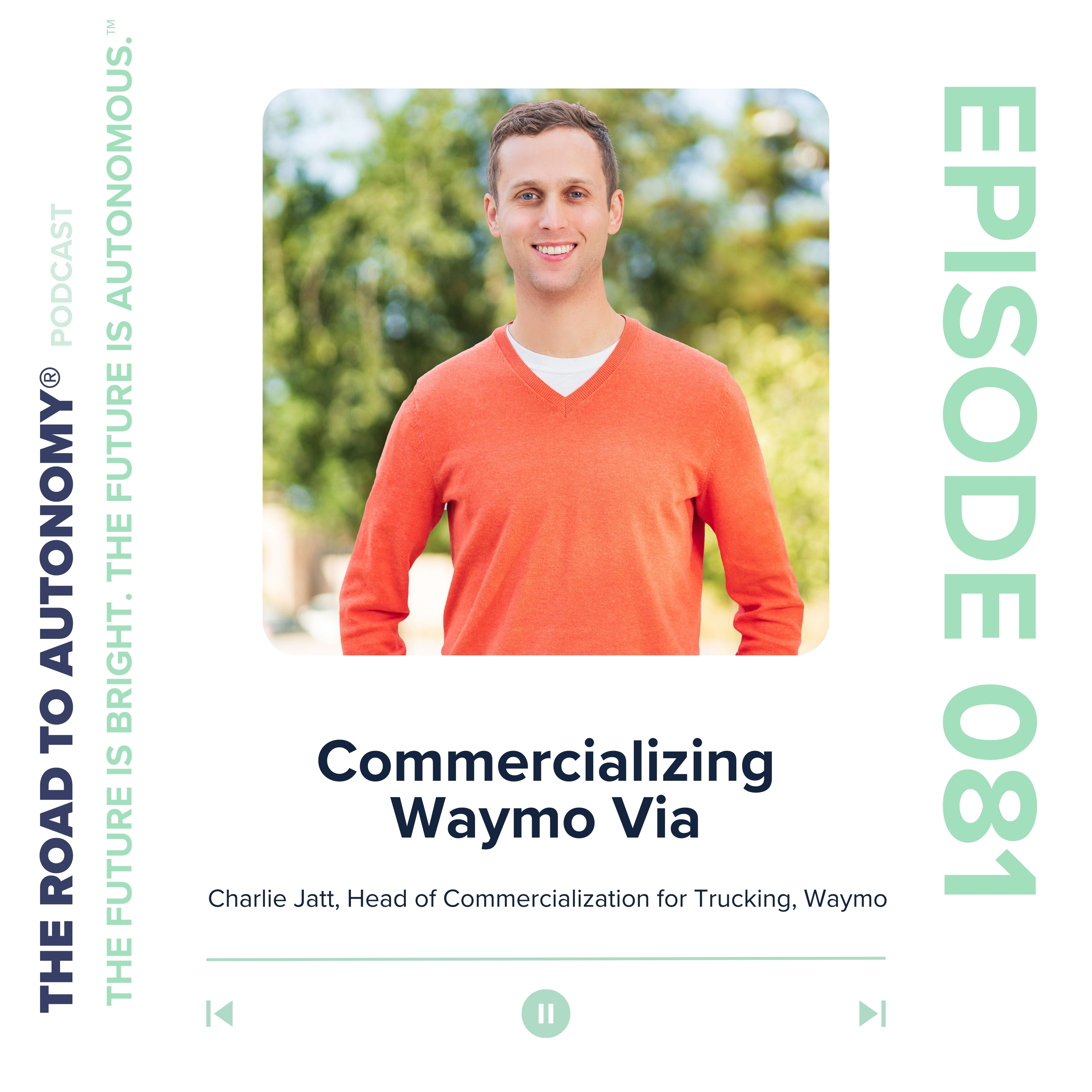 cover of episode Episode 81 | Commercializing Waymo Via