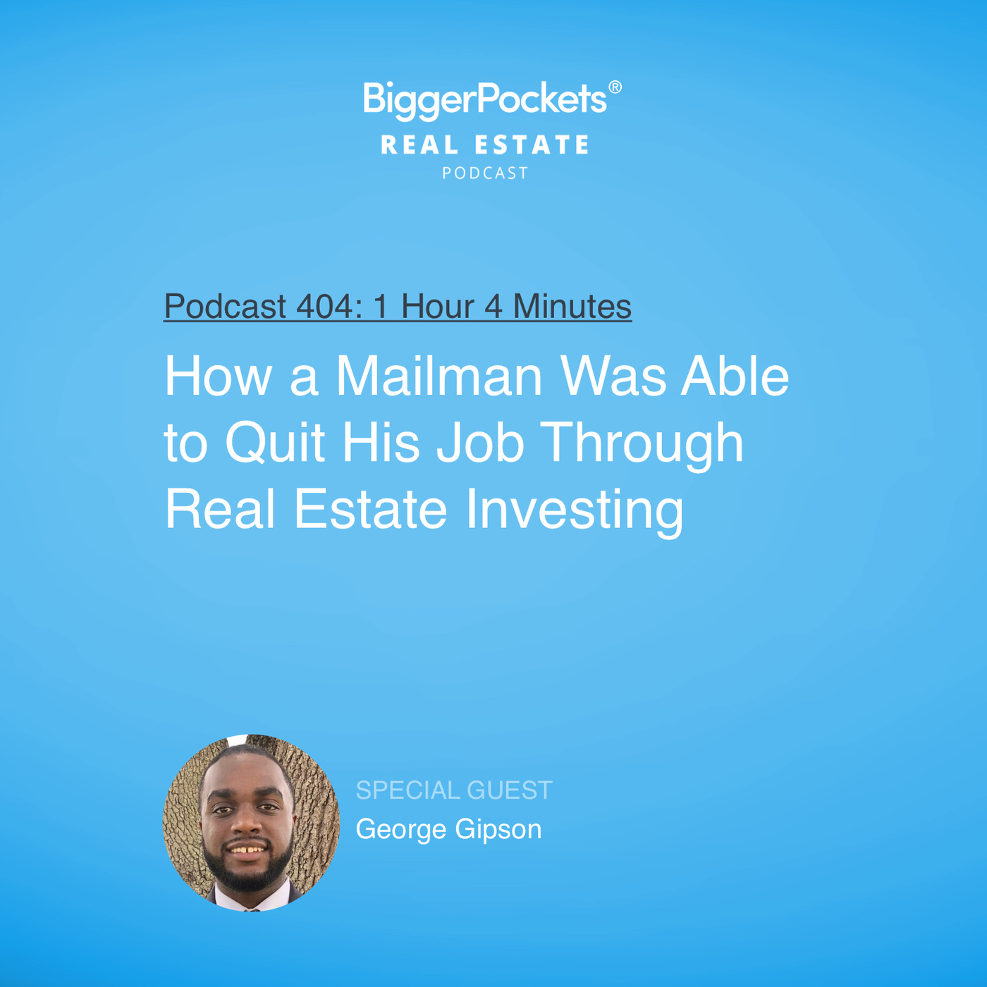 How a Mailman Was Able to Quit His Job Through Real Estate Investing with George Gipson