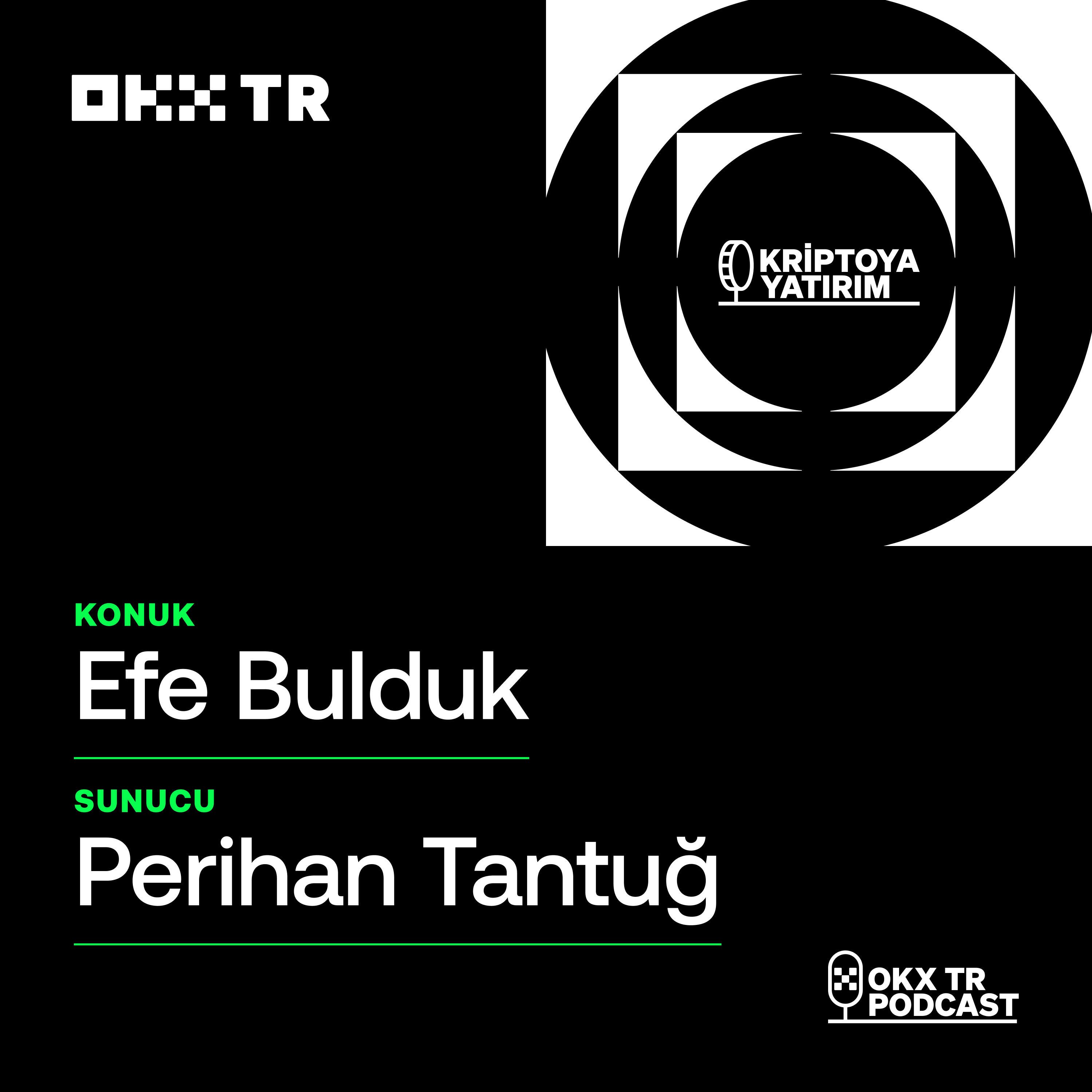 #2 – OKX TR ile Kriptoya Yatırım | Efe Bulduk