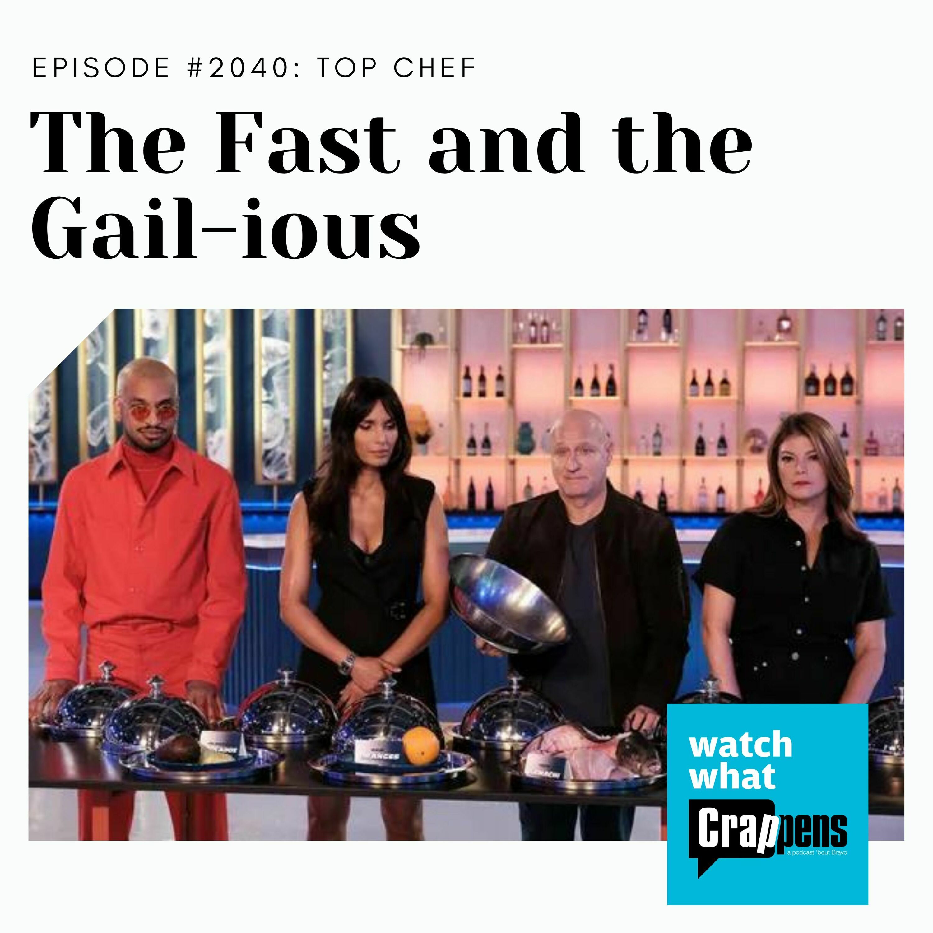 Top Chef: The Fast and The Gail-ious