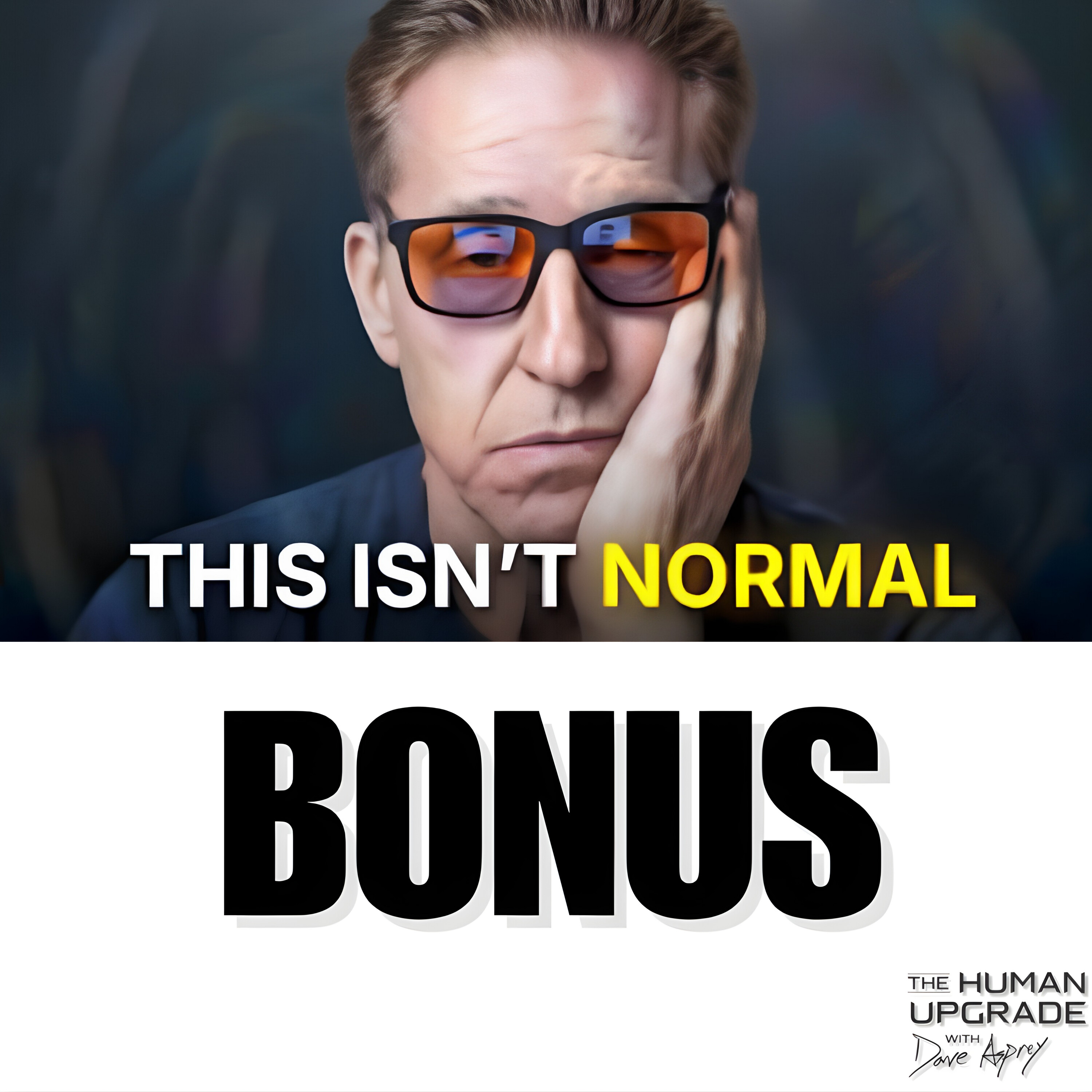 Just 1 Gram Activates Your Deep Focus Switch (Take THIS) : 1484 — The Human Upgrade: Biohacking for Longevity & Performance cover