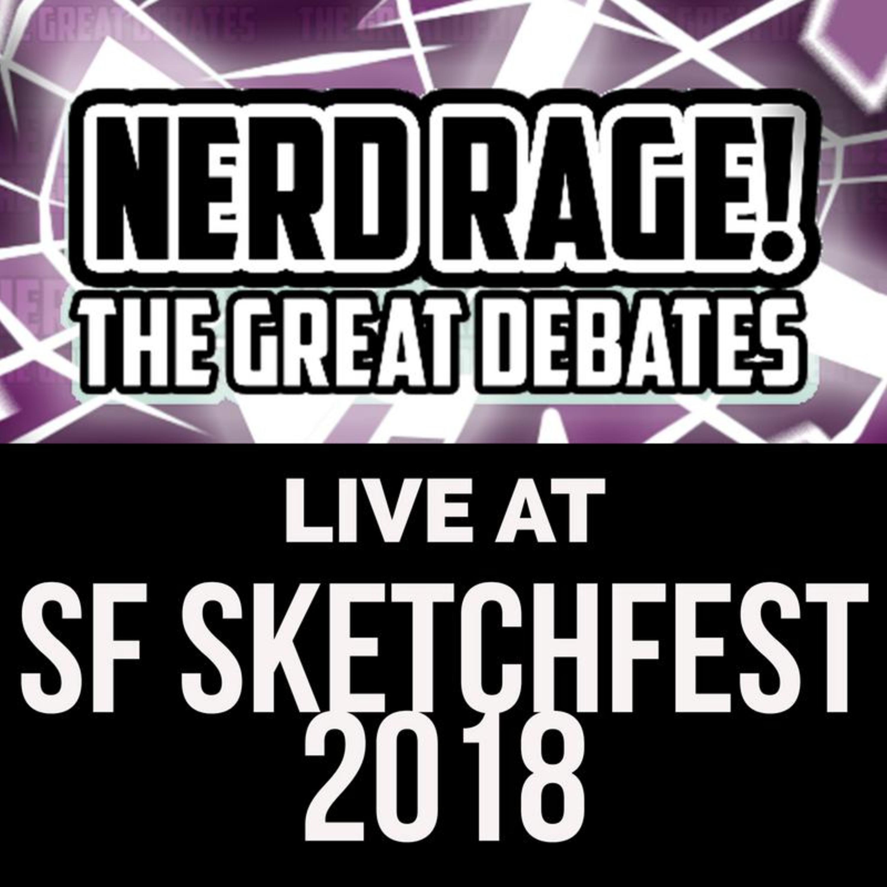 Nerd Rage: The Great Debates!
