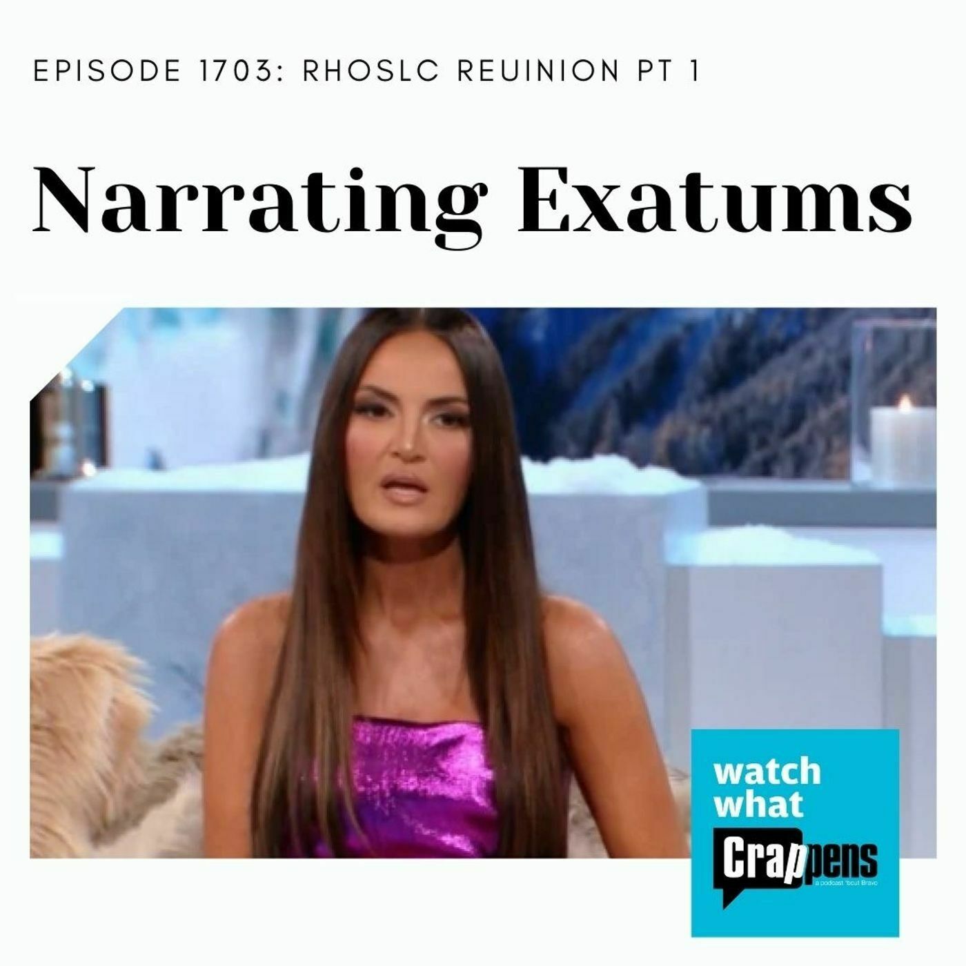 RHOSLC Reunion 1: Narrating Exatums