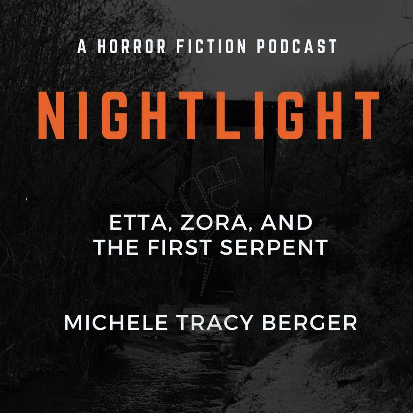 407: Etta, Zora, and the First Serpent